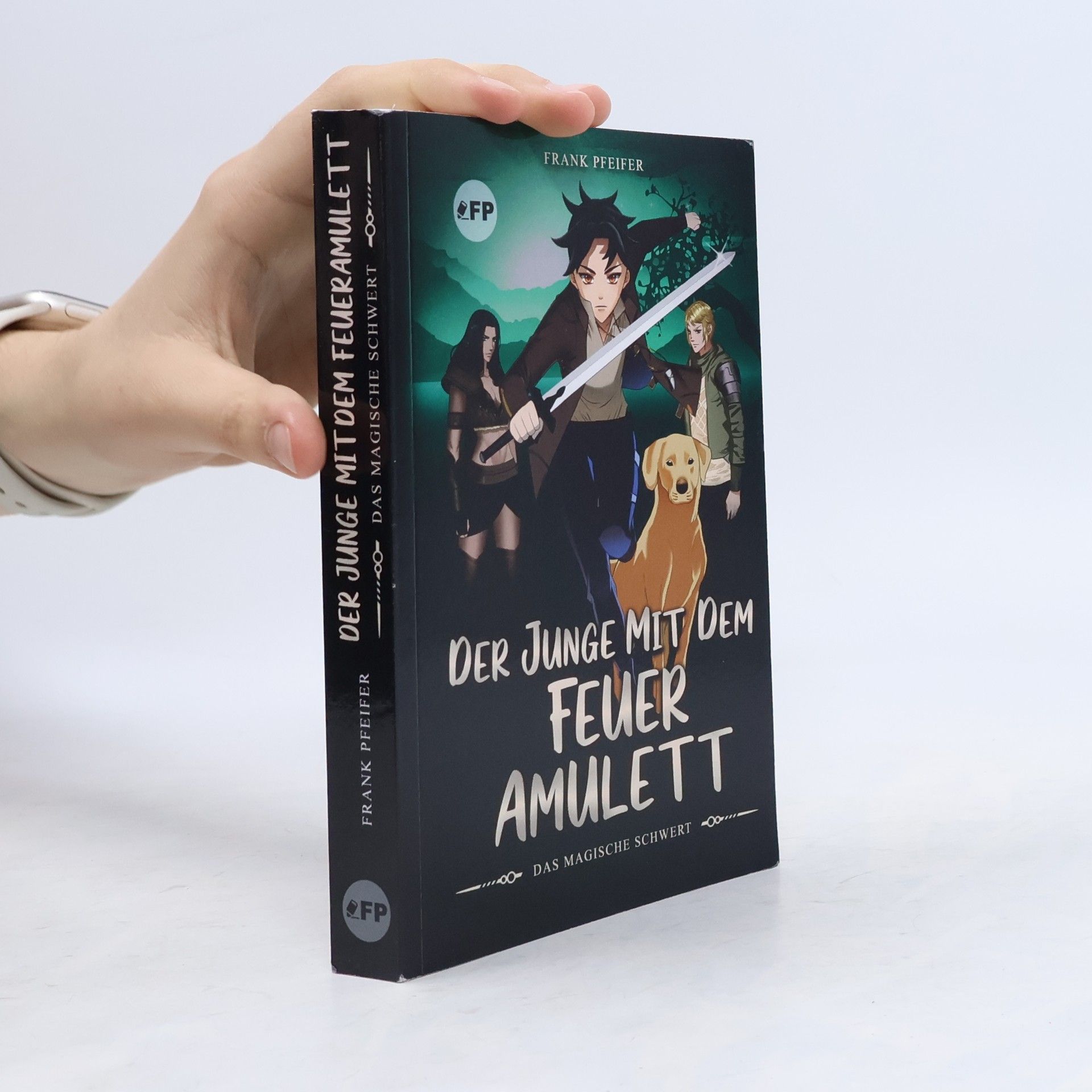 Frank Pfeifer Der Junge mit dem Feueramulett. Das magische Schwert