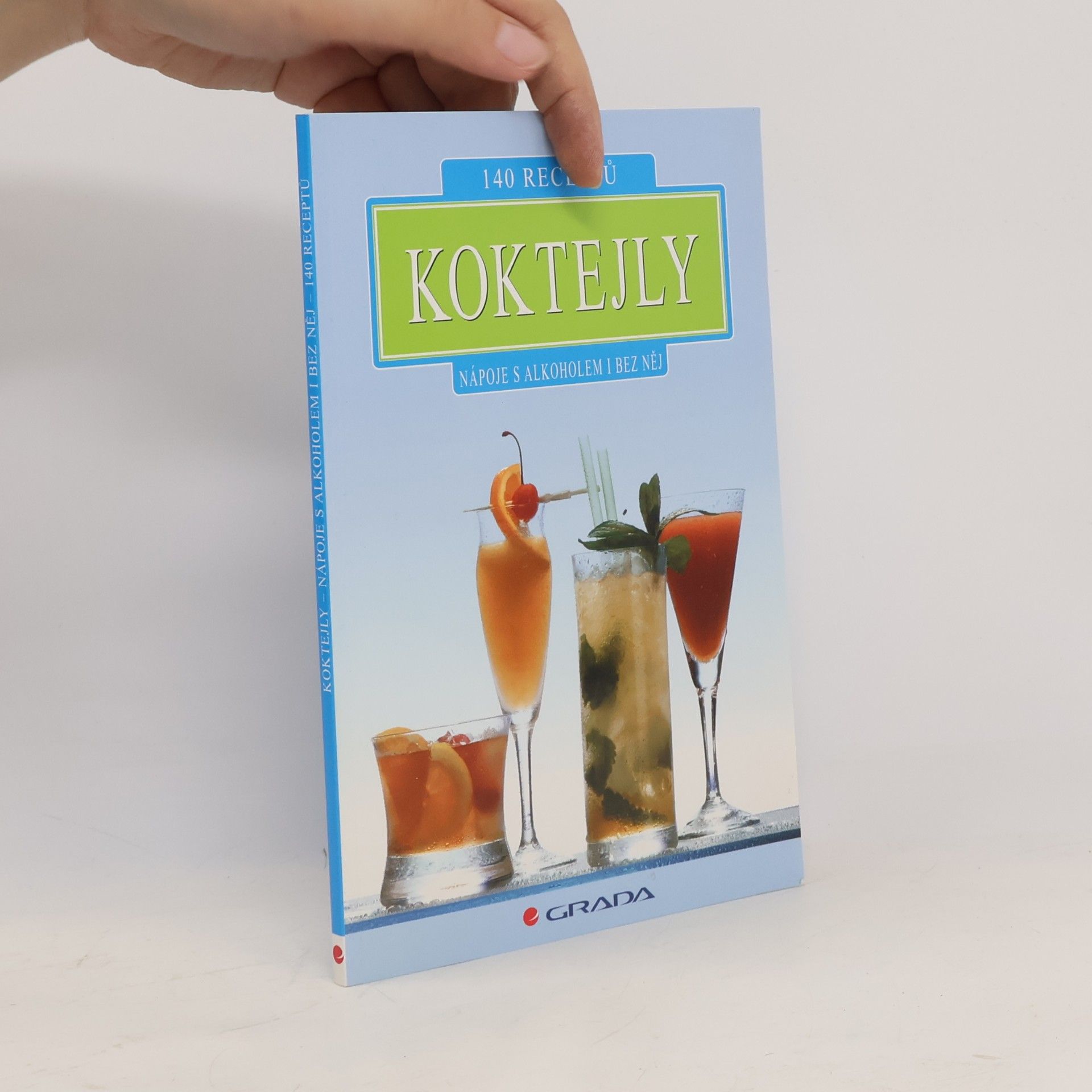 Autorenkollektiv Koktejly. Nápoje s alkoholem i bez něj