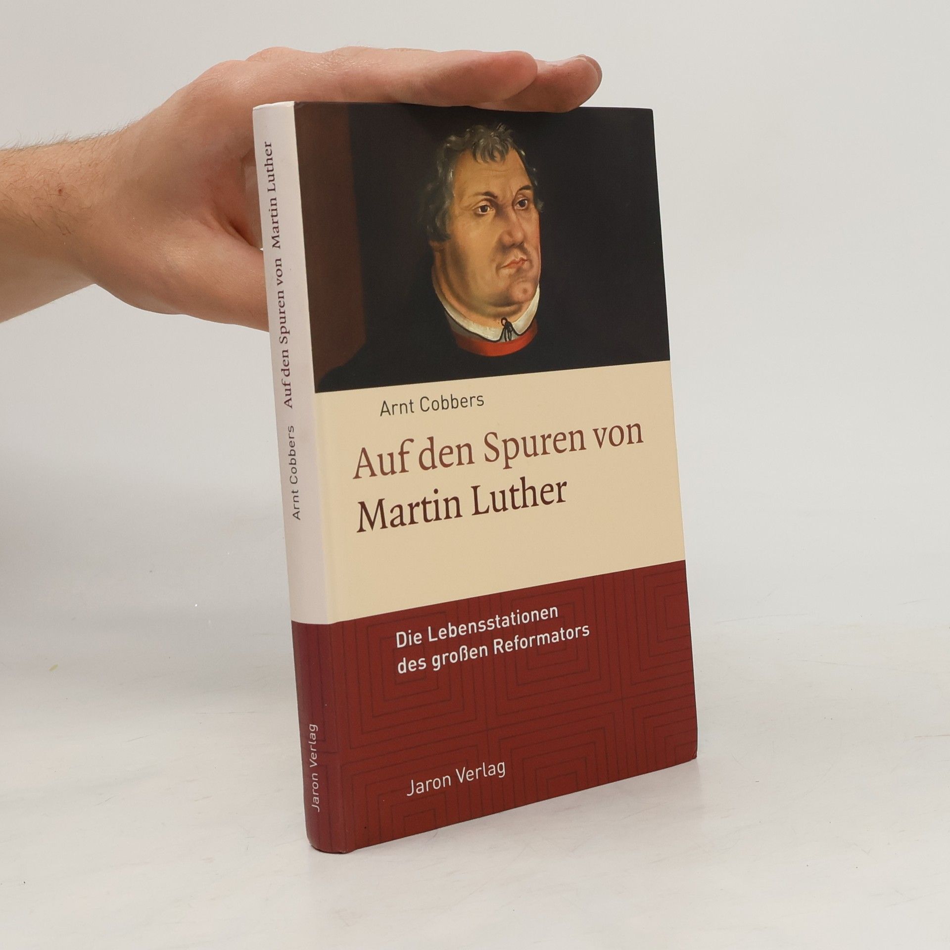 Arnt Cobbers Auf den Spuren von Martin Luther