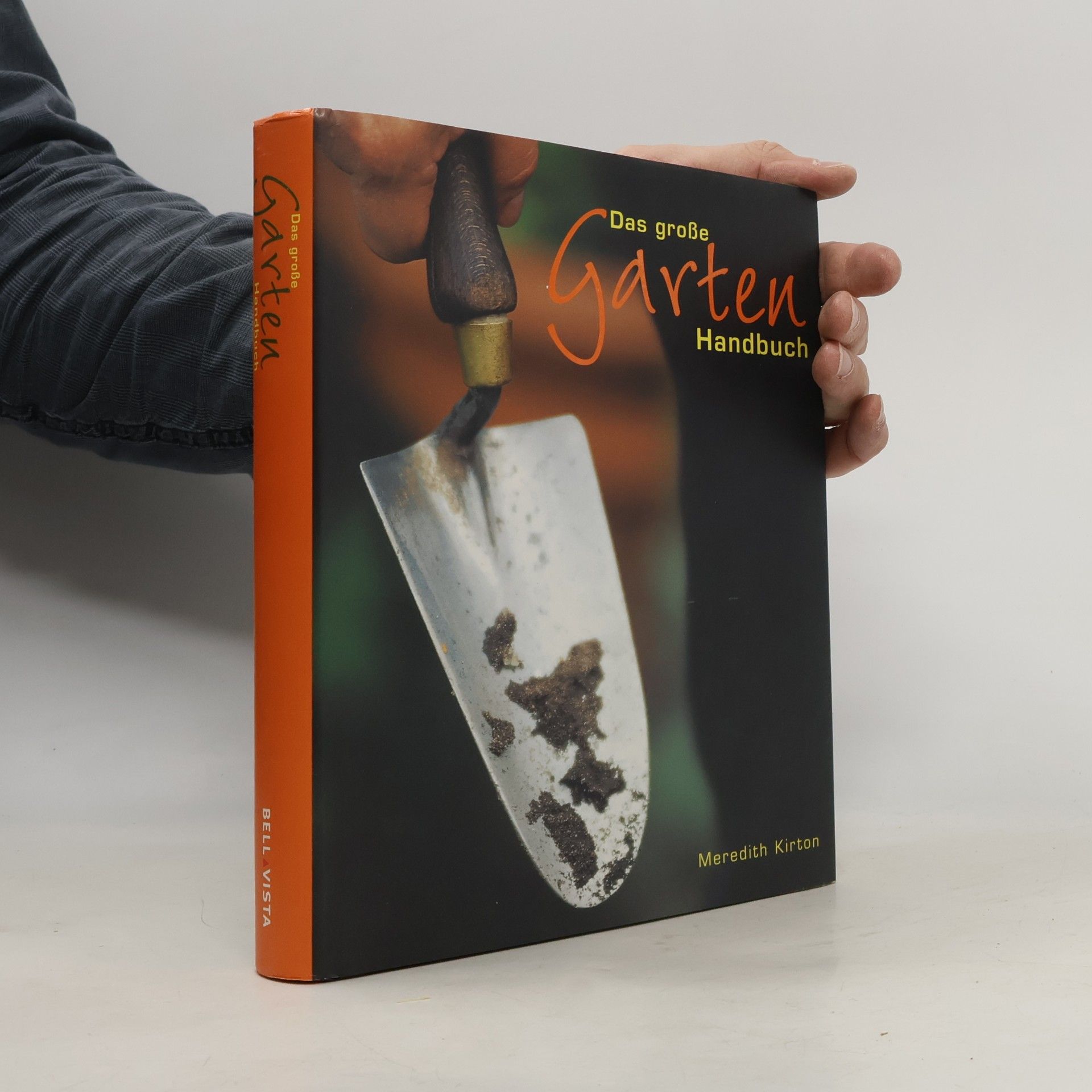 Meredith Kirton Das große Gartenhandbuch