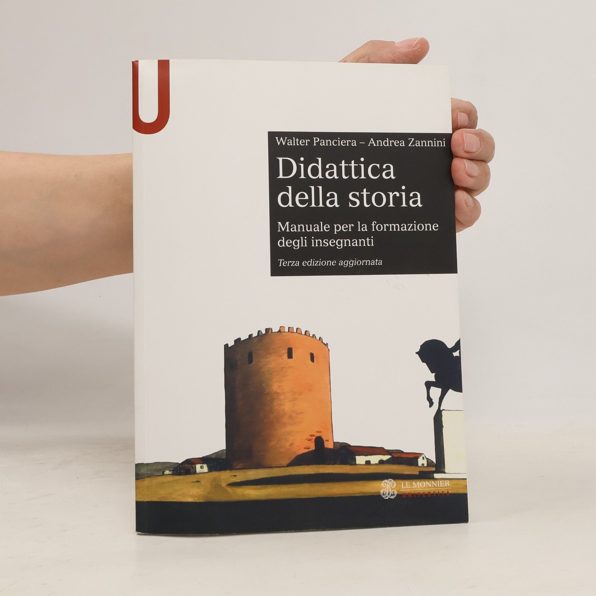 Andrea Zannini Didattica della storia. Manuale per la formazione degli insegnanti - Terza edizione aggiornata