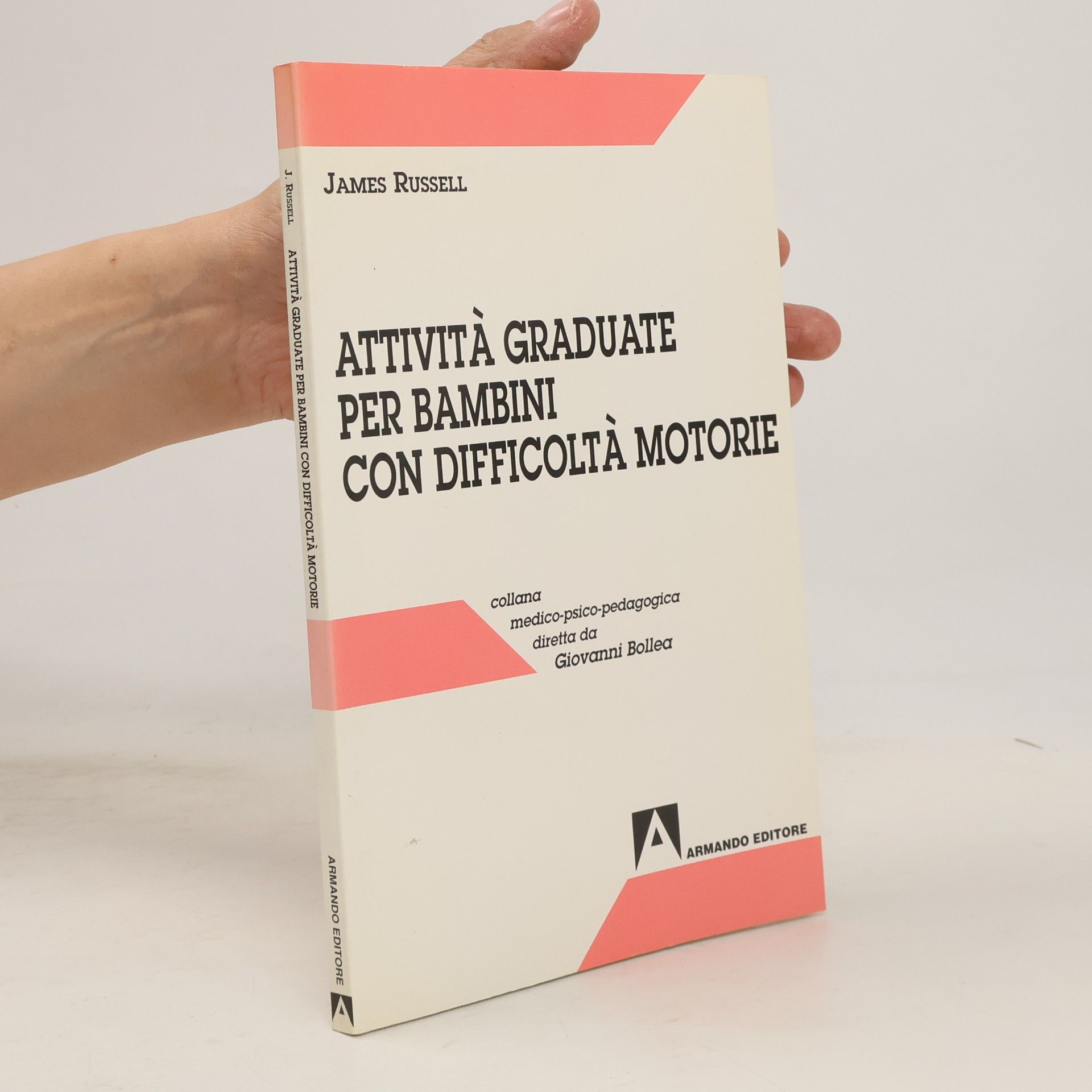 Collana medico-psico-pedagogica: Attività graduate per bambini con difficoltà motorie
