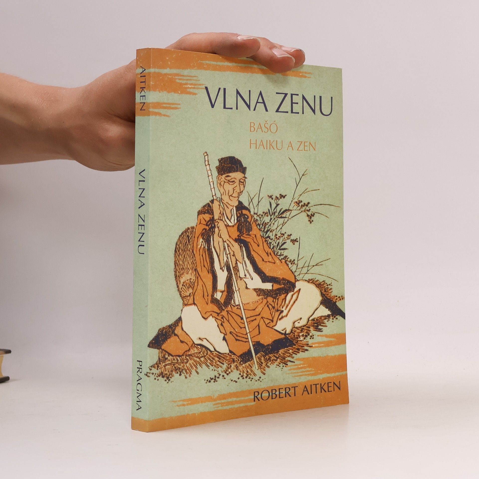 Robert Baker Aitken Vlna zenu. Bašó, haiku a zen