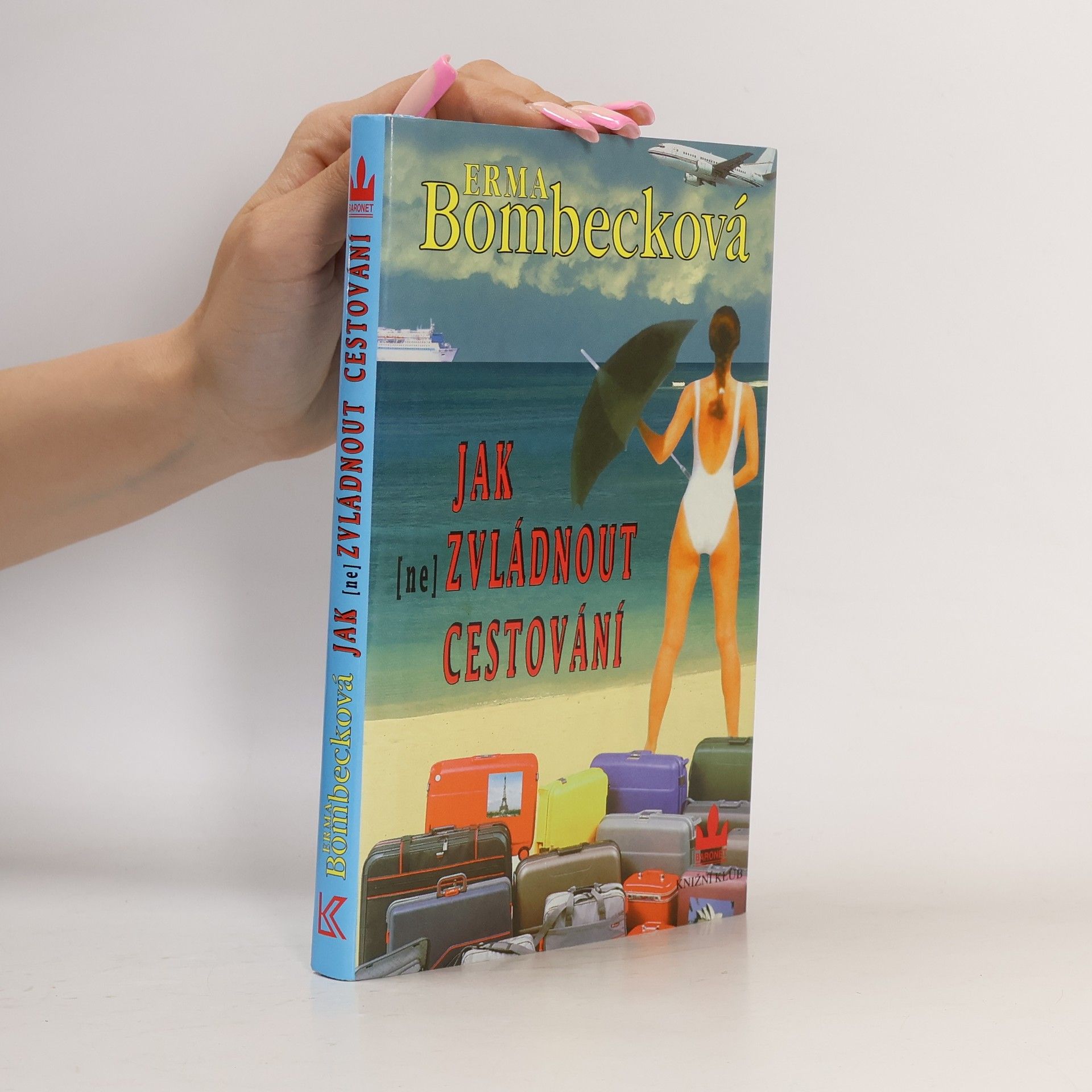 Erma Bombeck Jak (ne)zvládnout cestování
