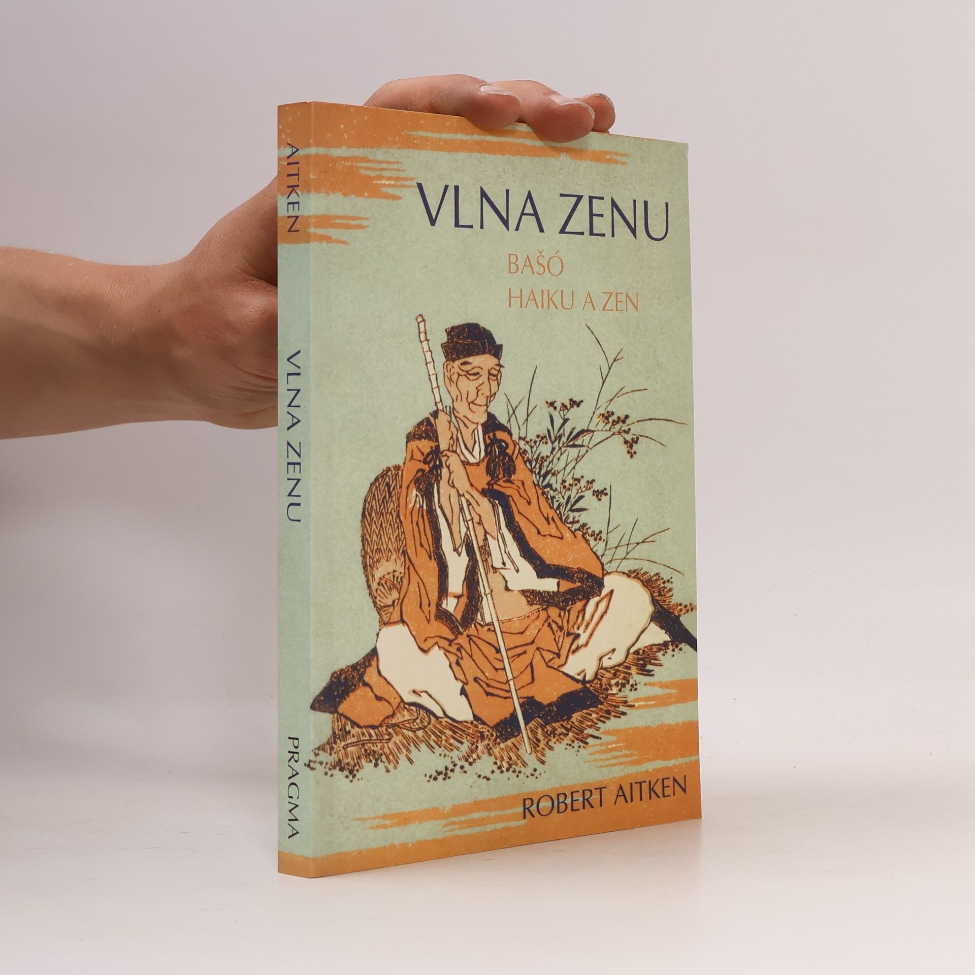 Robert Baker Dairyu Chotan Aitken Vlna zenu. Bašó, haiku a zen