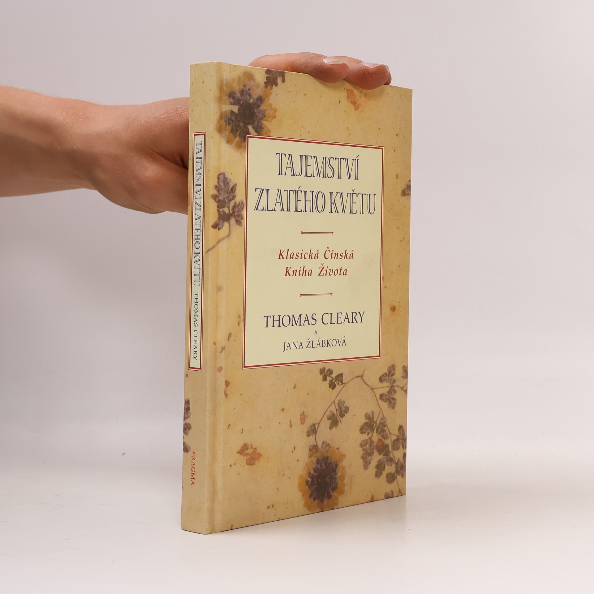Thomas Cleary Tajemství zlatého květu. Klasická čínská kniha života