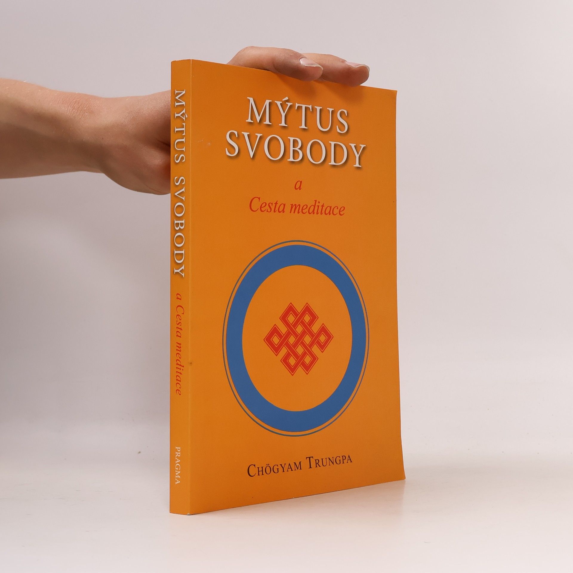 Chögyam Trungpa Mýtus svobody a Cesta meditace