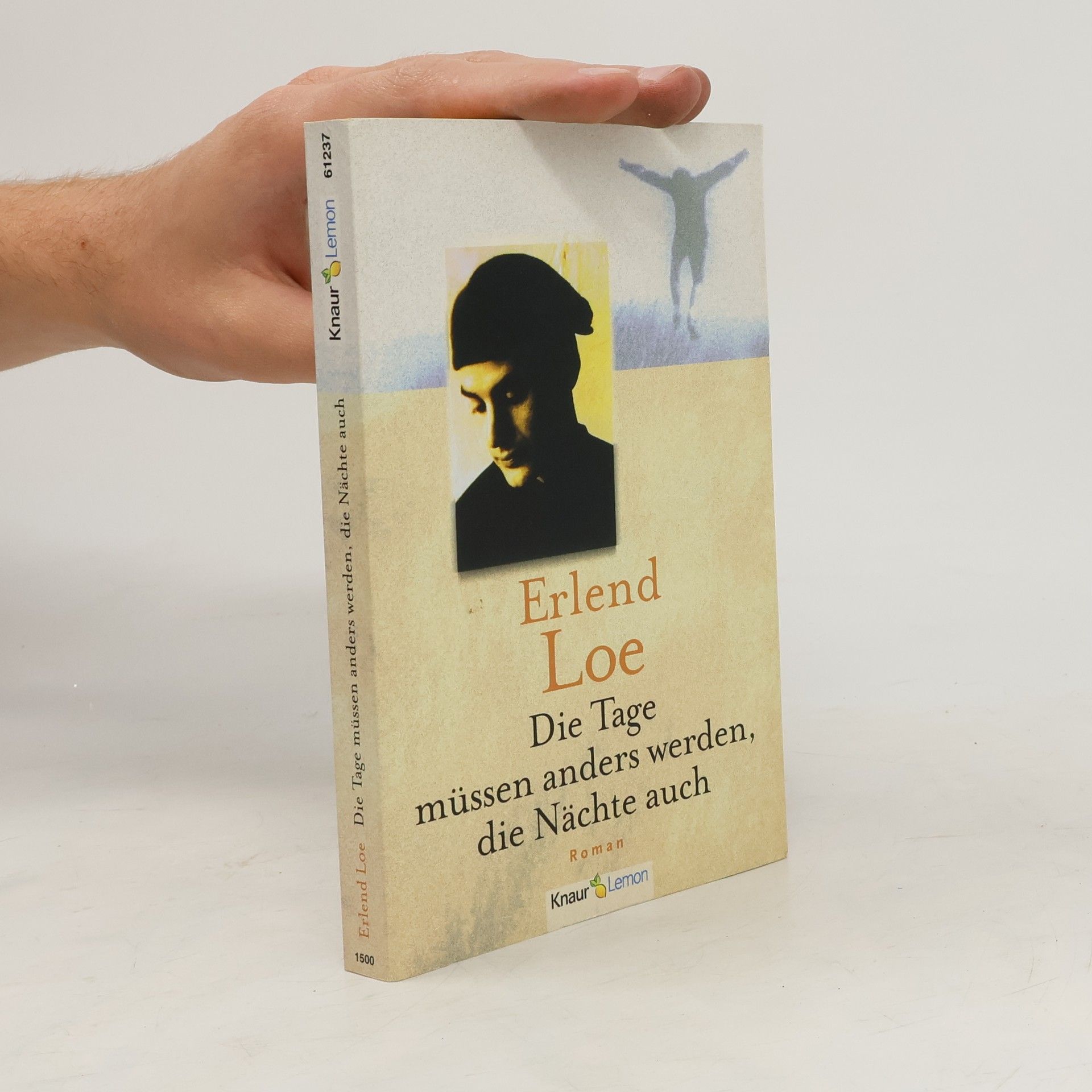 Erlend Loe Die Tage müssen anders werden, die Nächte auch