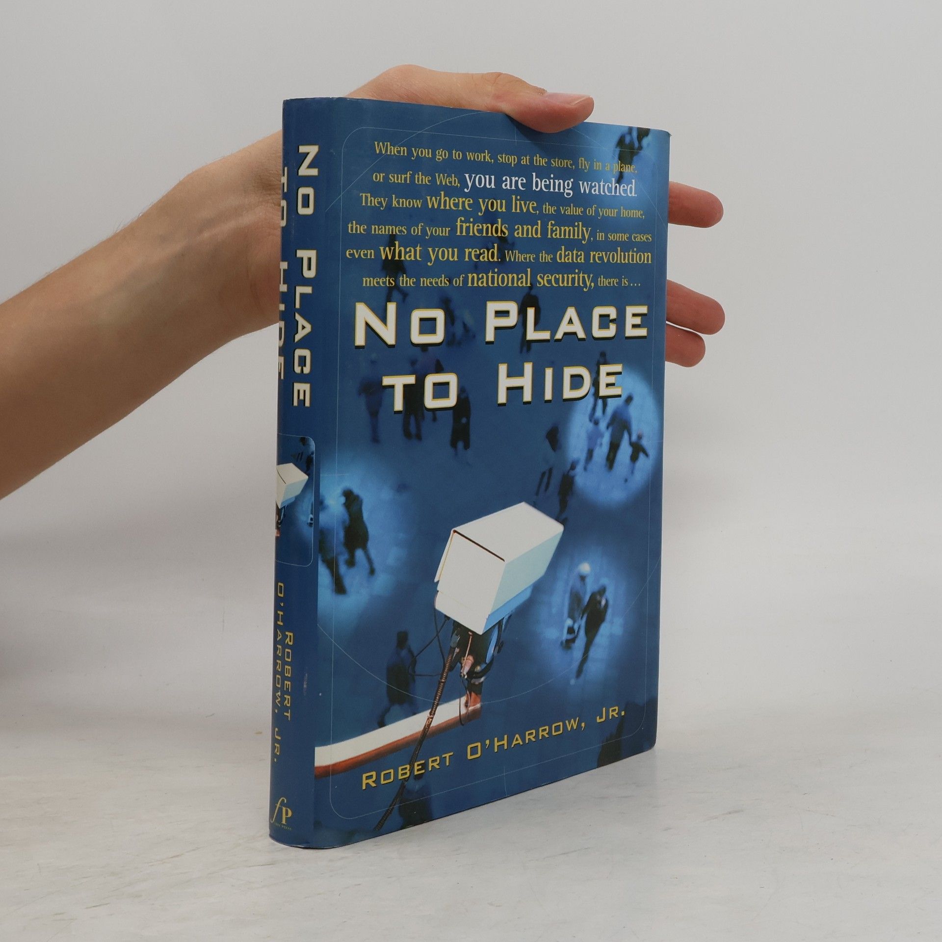 Robert O'Harrow Jr. No Place to Hide
