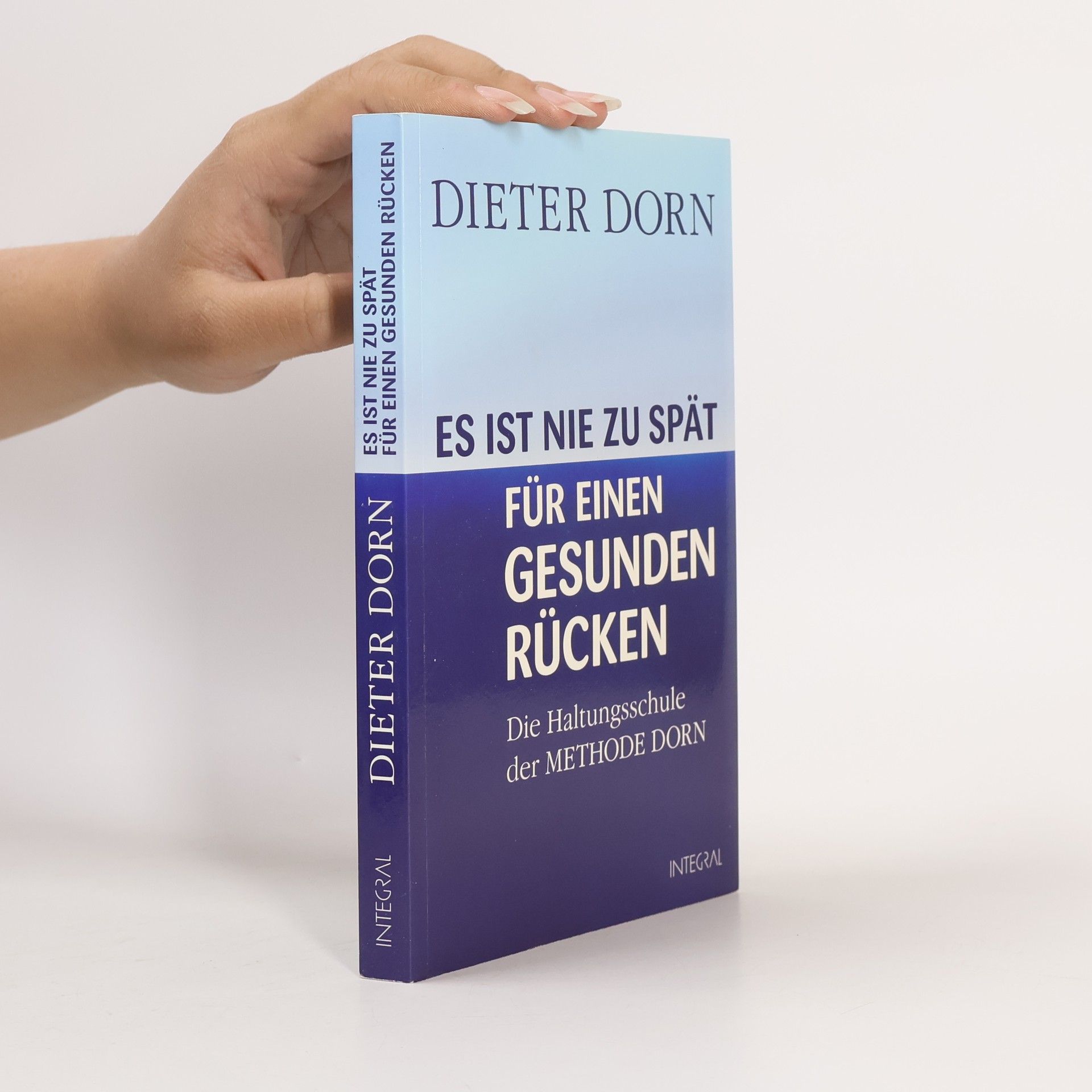 Dieter Dorn Es ist nie zu spät für einen gesunden Rücken