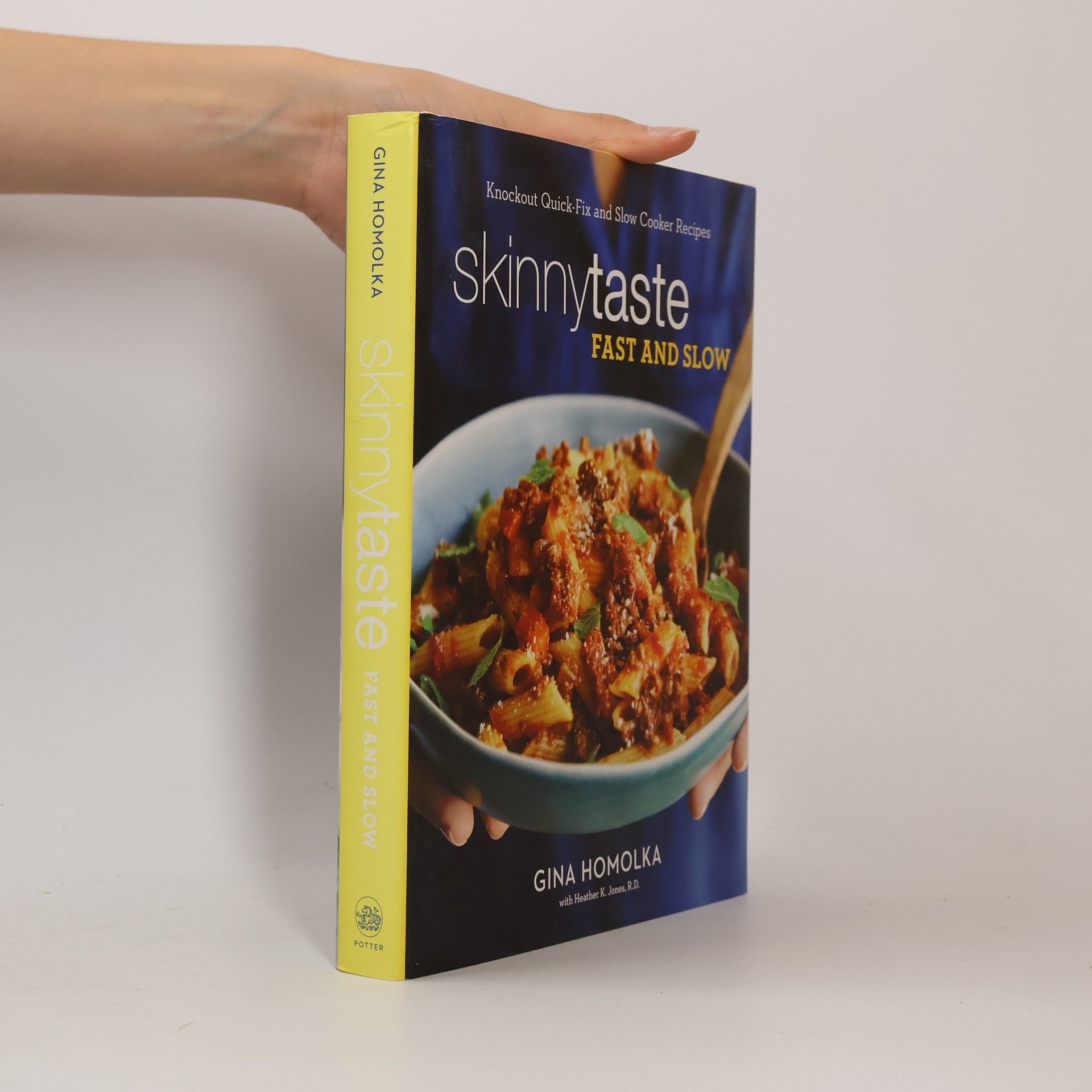 Heather K. Jones Skinnytaste Fast and Slow: Knockout Quick-Fix and Slow Cooker Recipes: A Cookbook