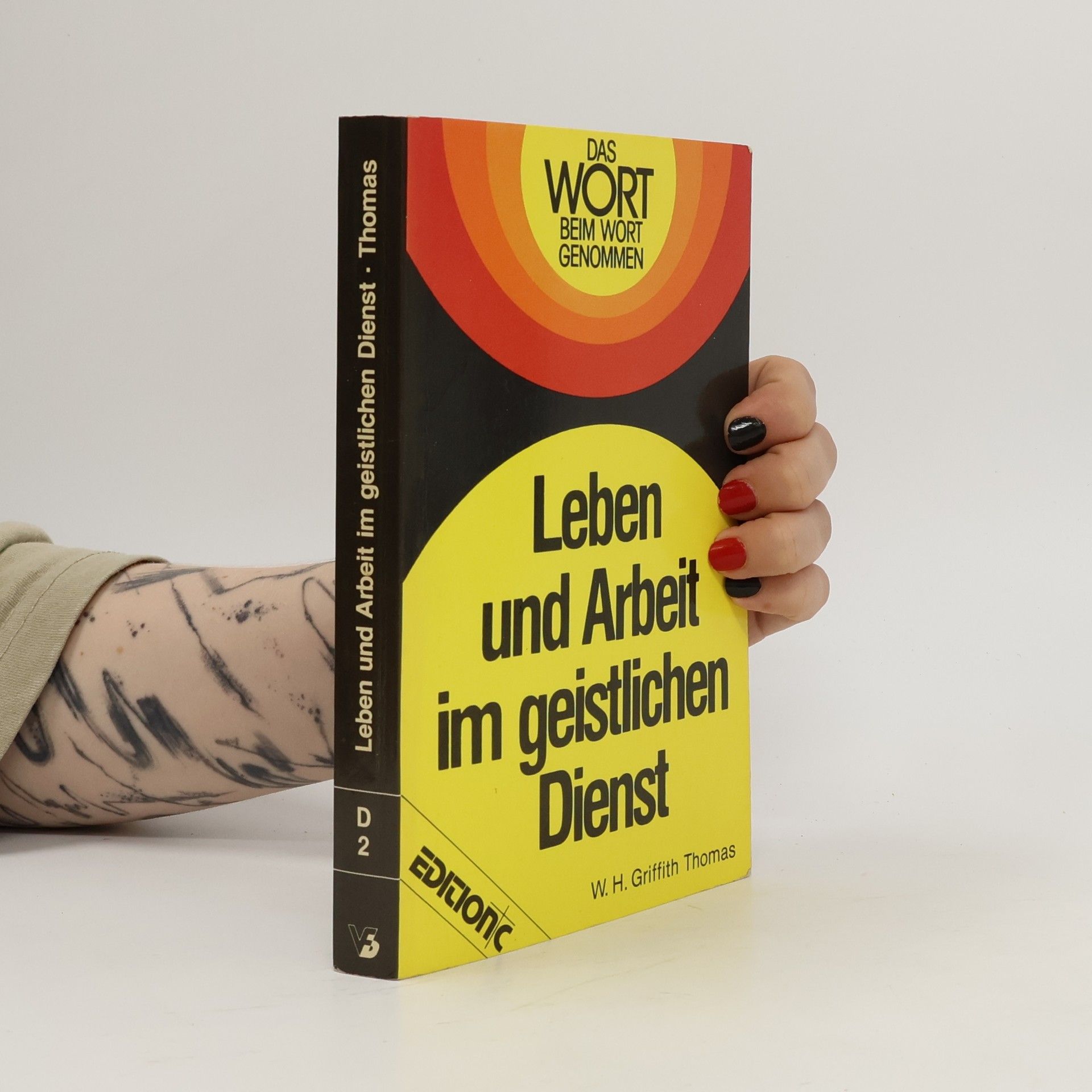 Das Wort beim Wort genommen - D 2: Leben und Arbeit im geistlichen Dienst