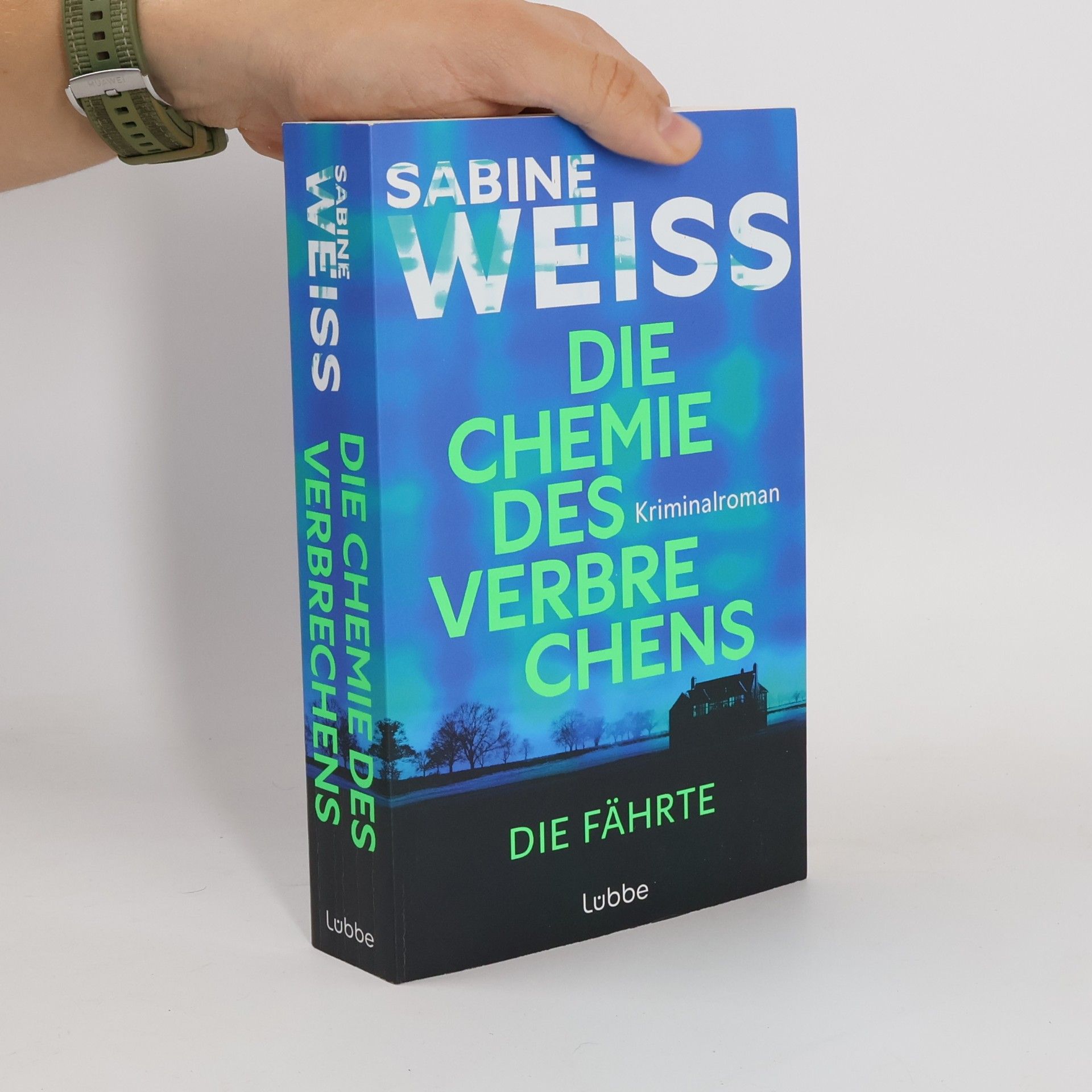 Sabine Weiß Die Chemie des Verbrechens - Die Fährte