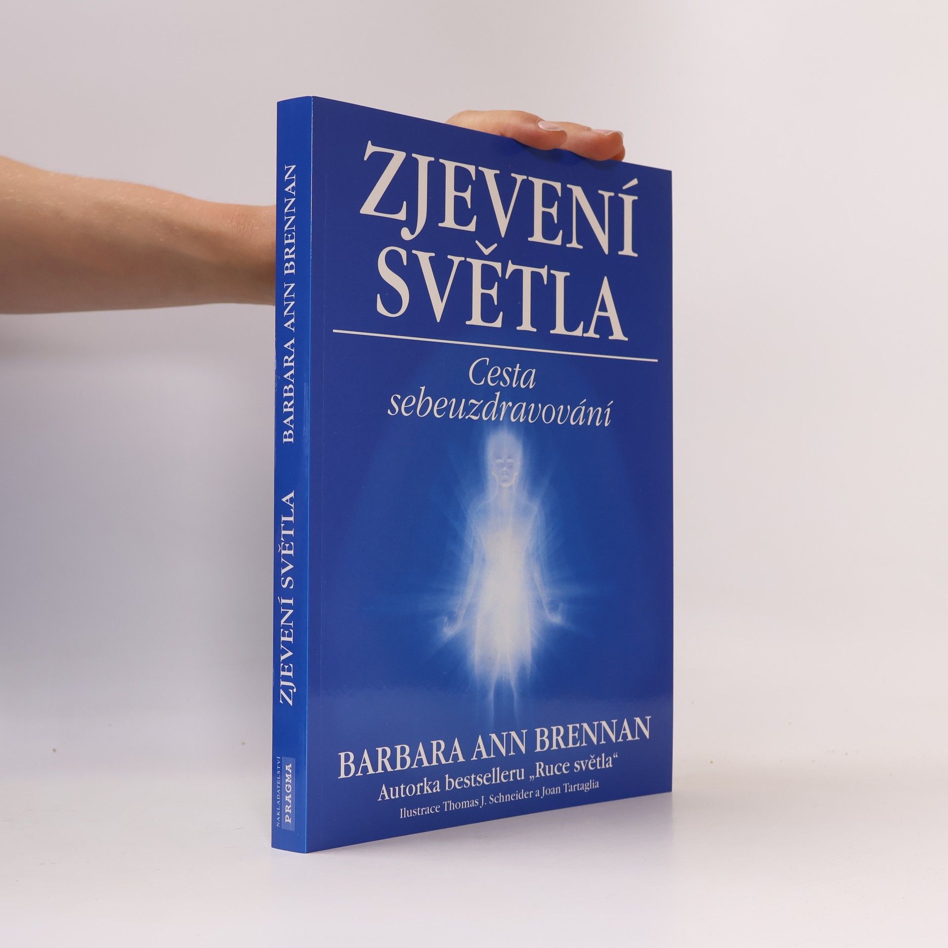 Barbara Ann Brennan Zjevení světla: Cesta sebeuzdravování
