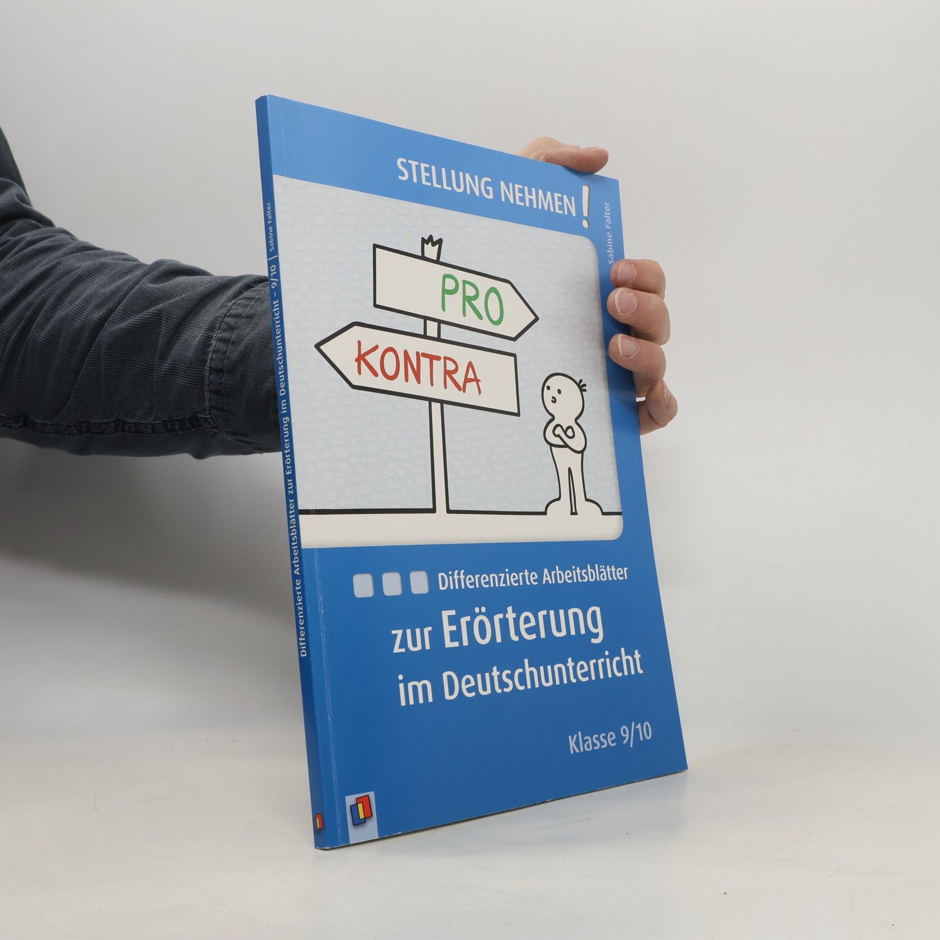 Sabine Falter Differenzierte Arbeitsblätter zur Erörterung im Deutschunterricht, Klasse 9/10