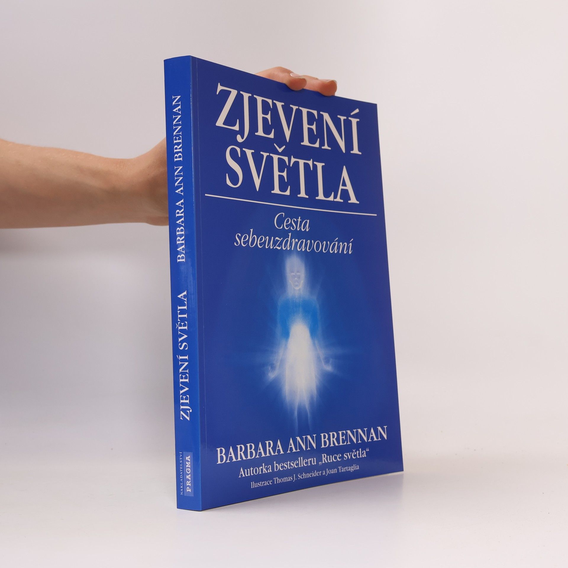 Barbara Ann Brennan Zjevení světla: Cesta sebeuzdravování