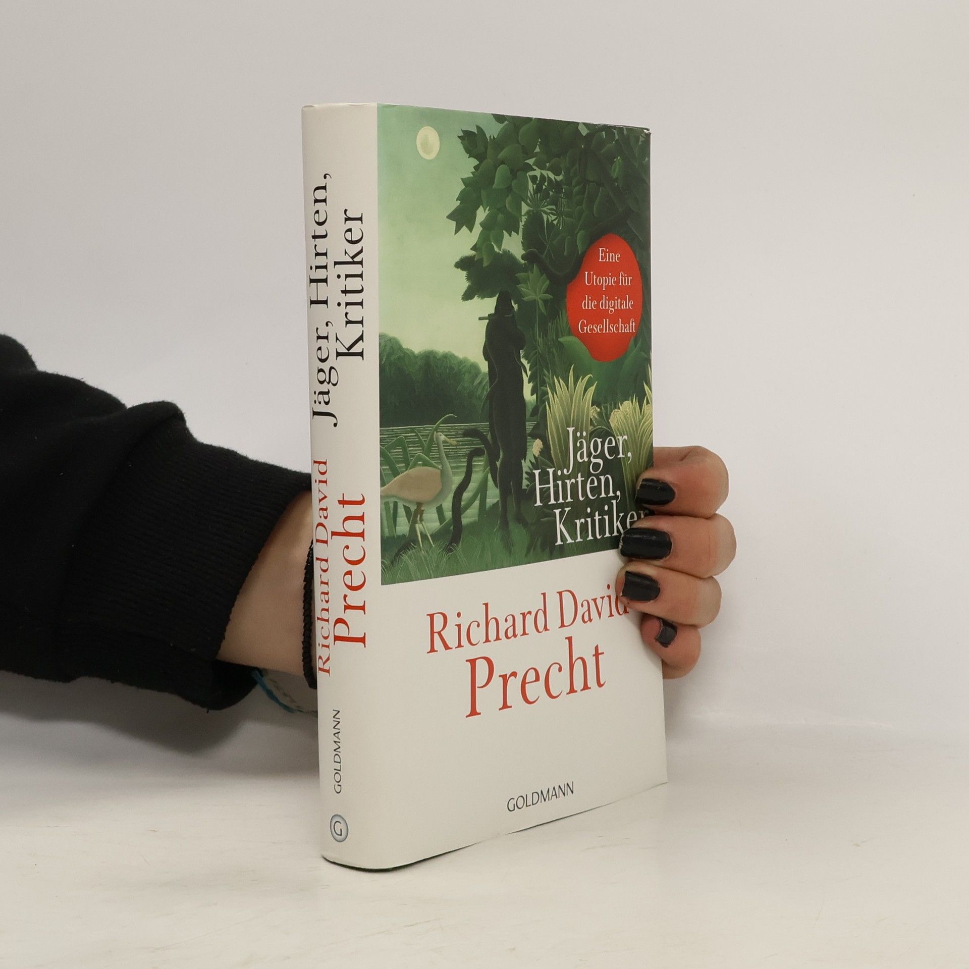 Richard David Precht Jäger, Hirten, Kritiker