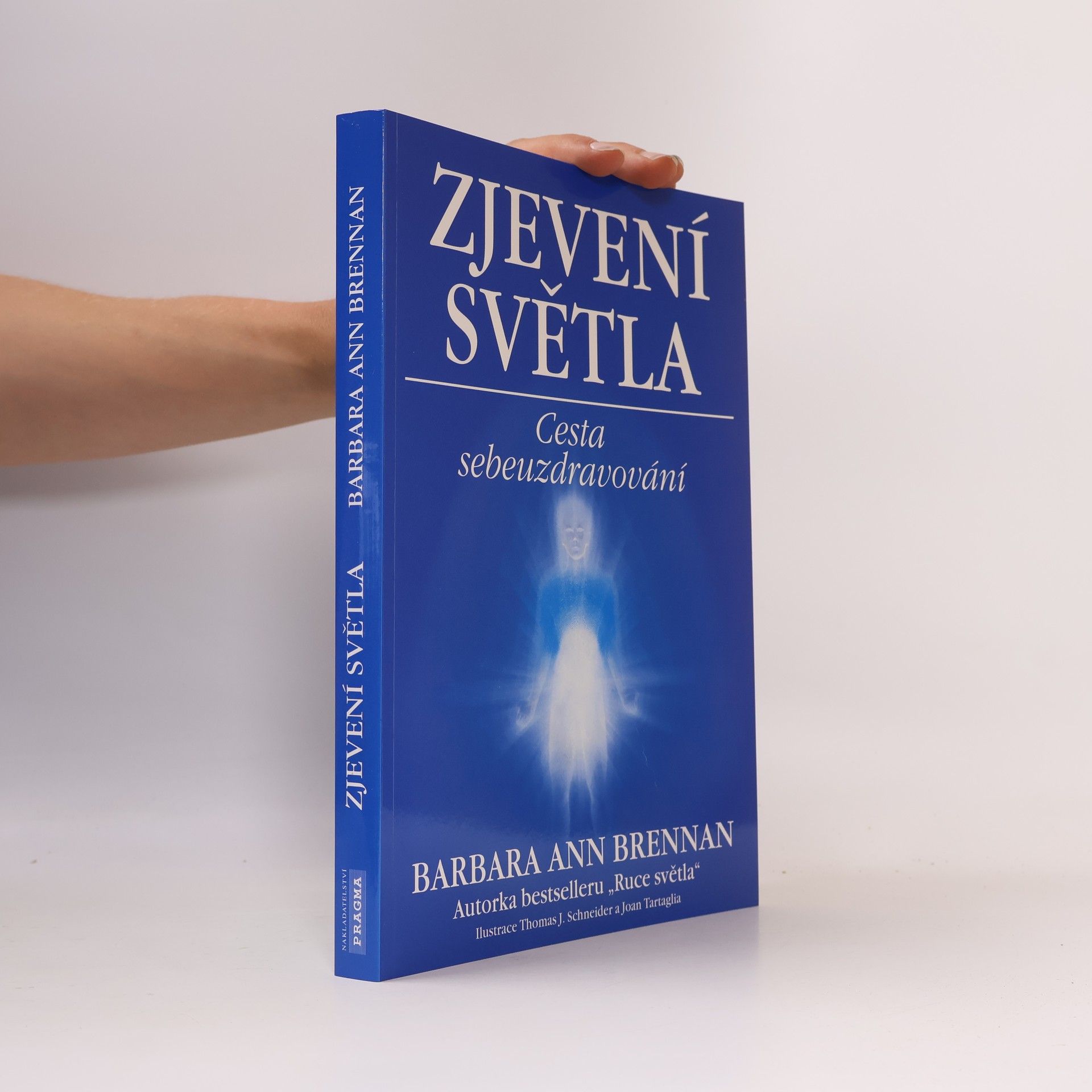 Barbara Ann Brennan Zjevení světla: Cesta sebeuzdravování