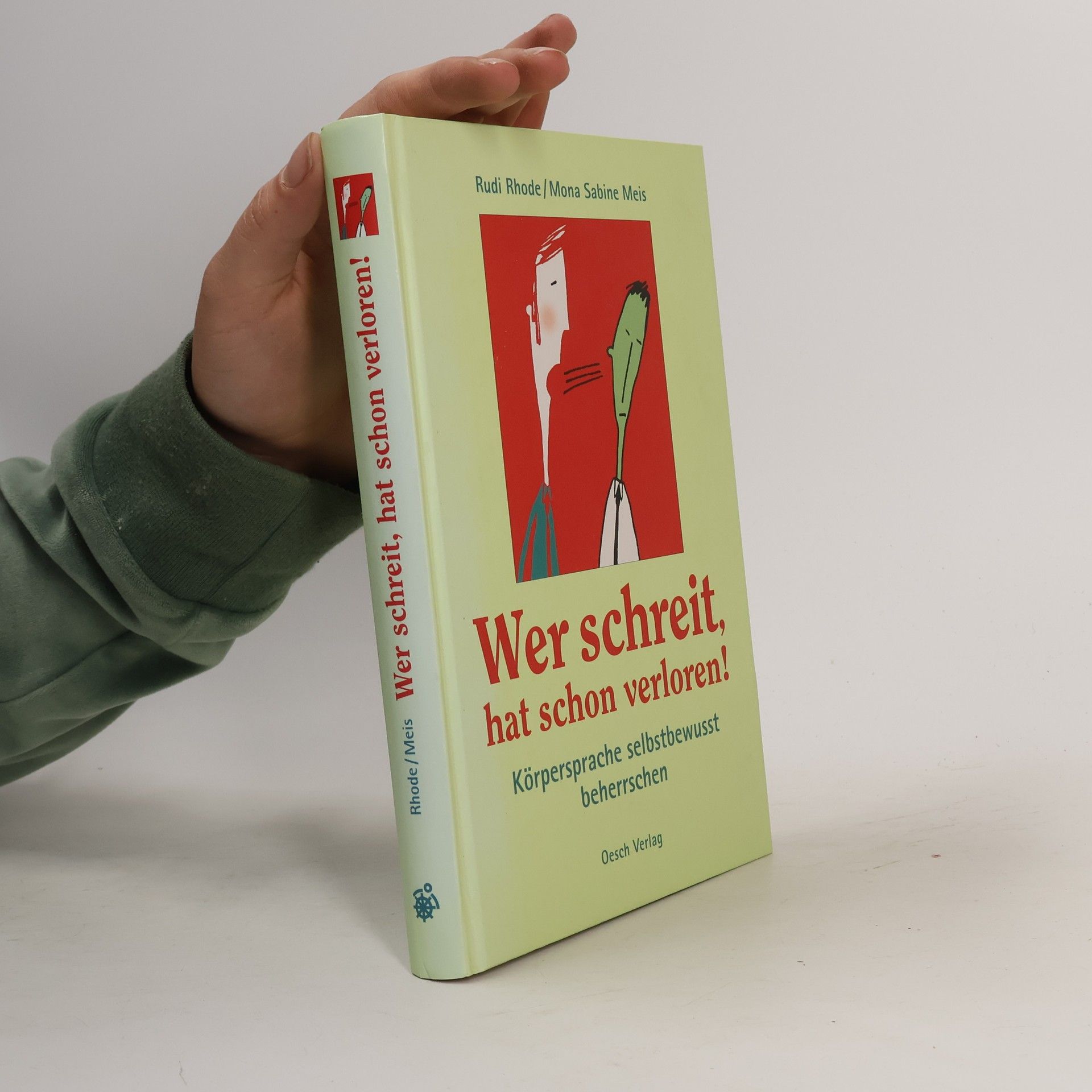 Rudi Rhode Wer schreit, hat schon verloren!