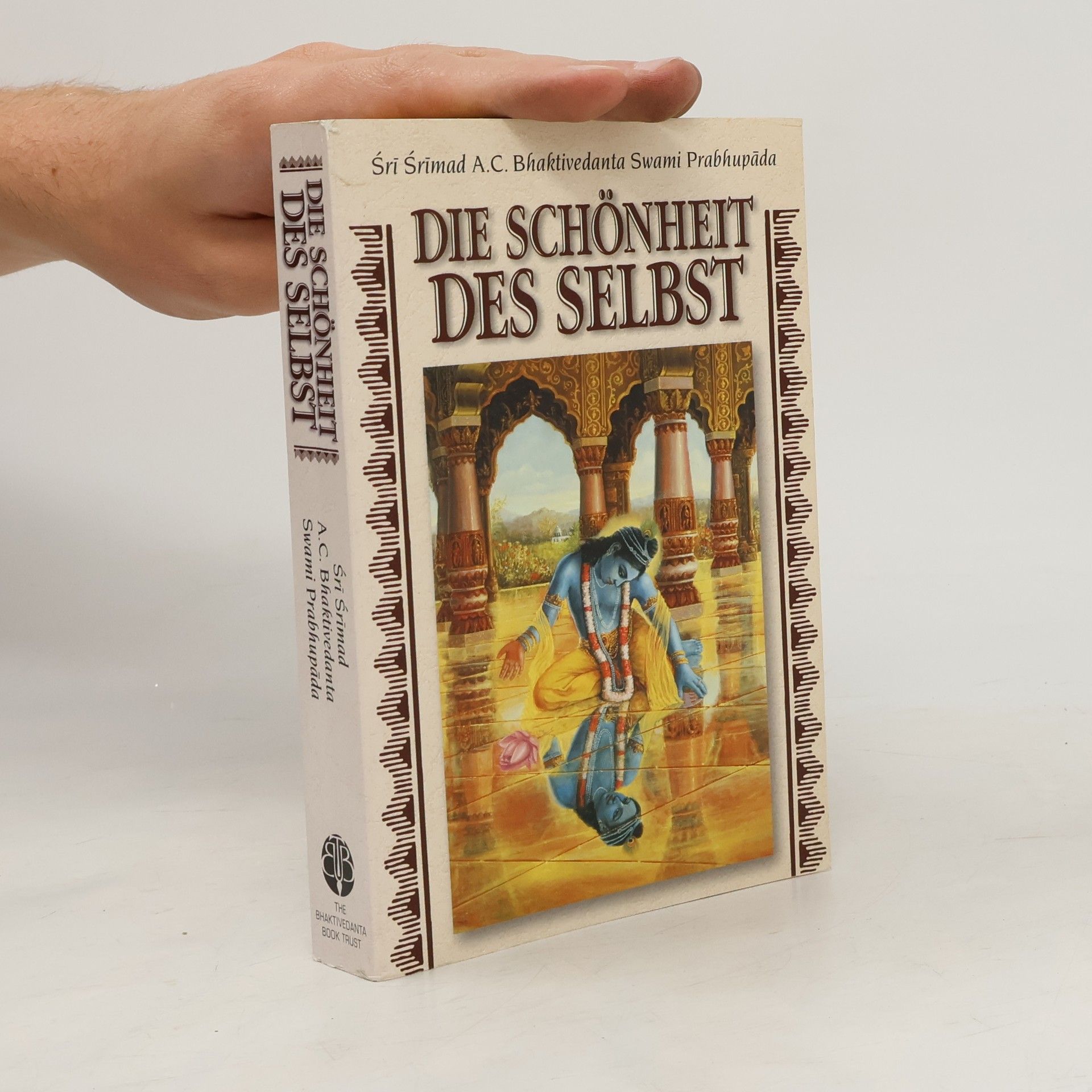 A. C. Bhaktivedanta Swami Prabhupada Die Schönheit des Selbst