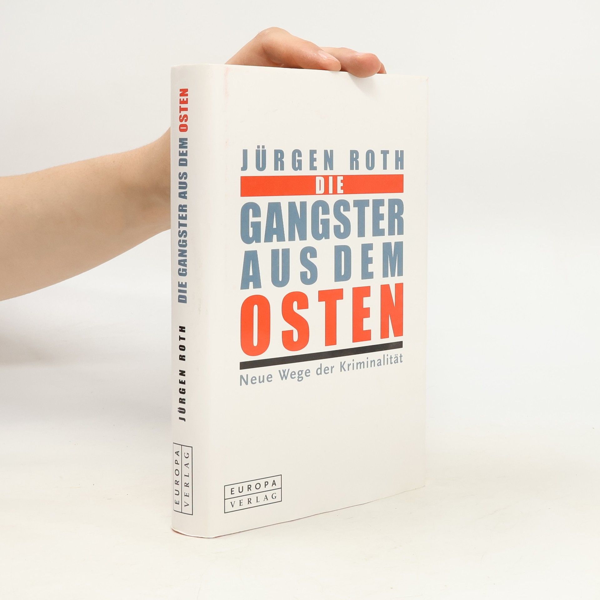 Jürgen Roth Die Gangster aus dem Osten
