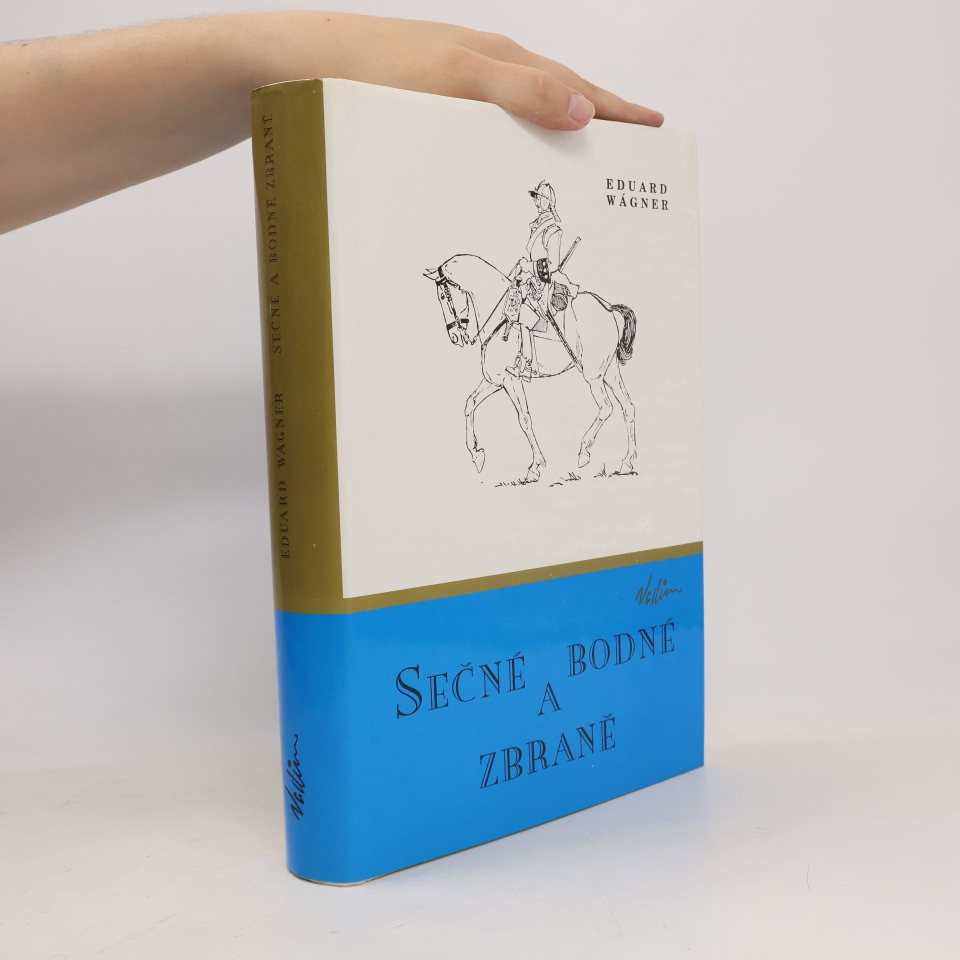 Eduard Wagner Sečné a bodné zbraně