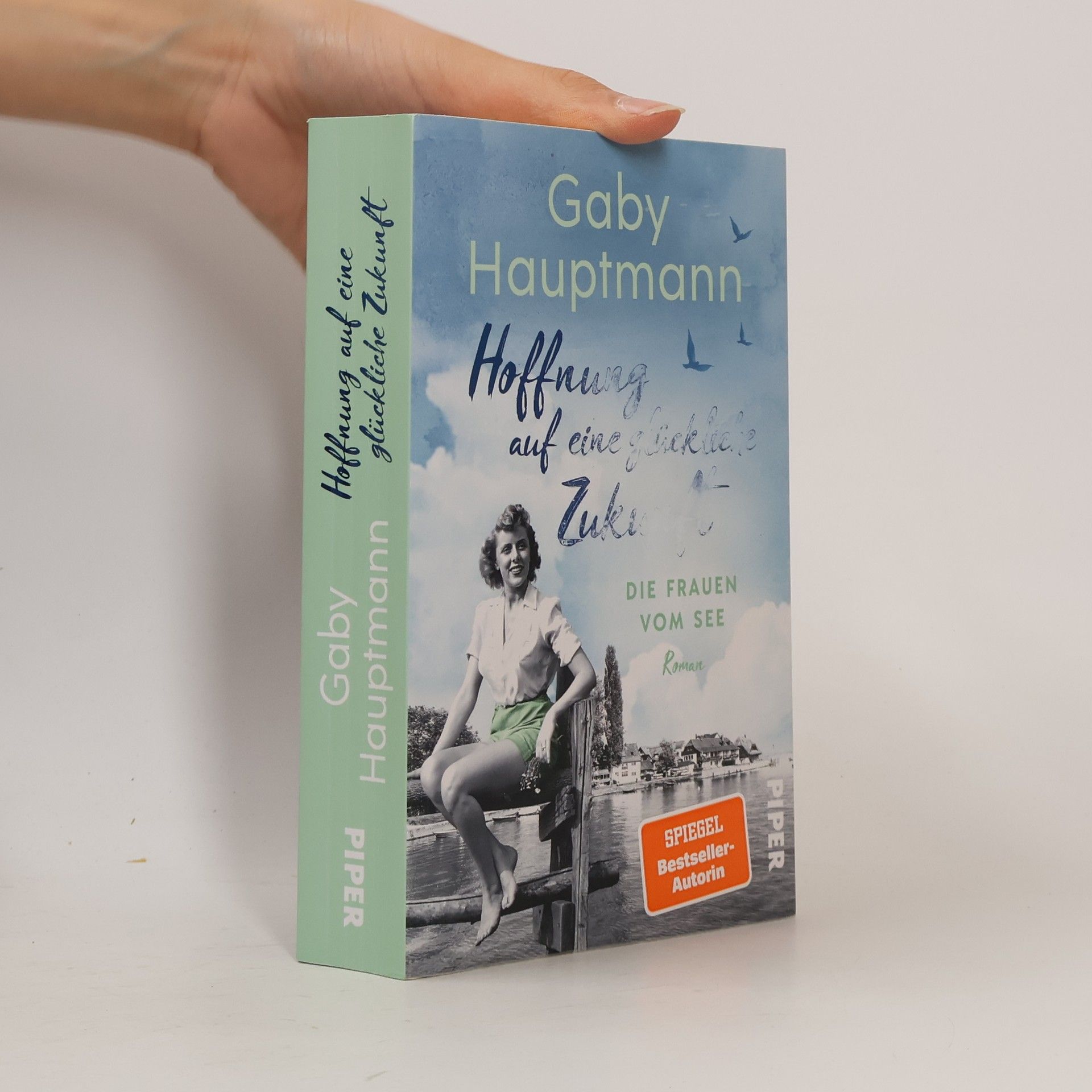 Gaby Hauptmann Hoffnung auf eine glückliche Zukunft