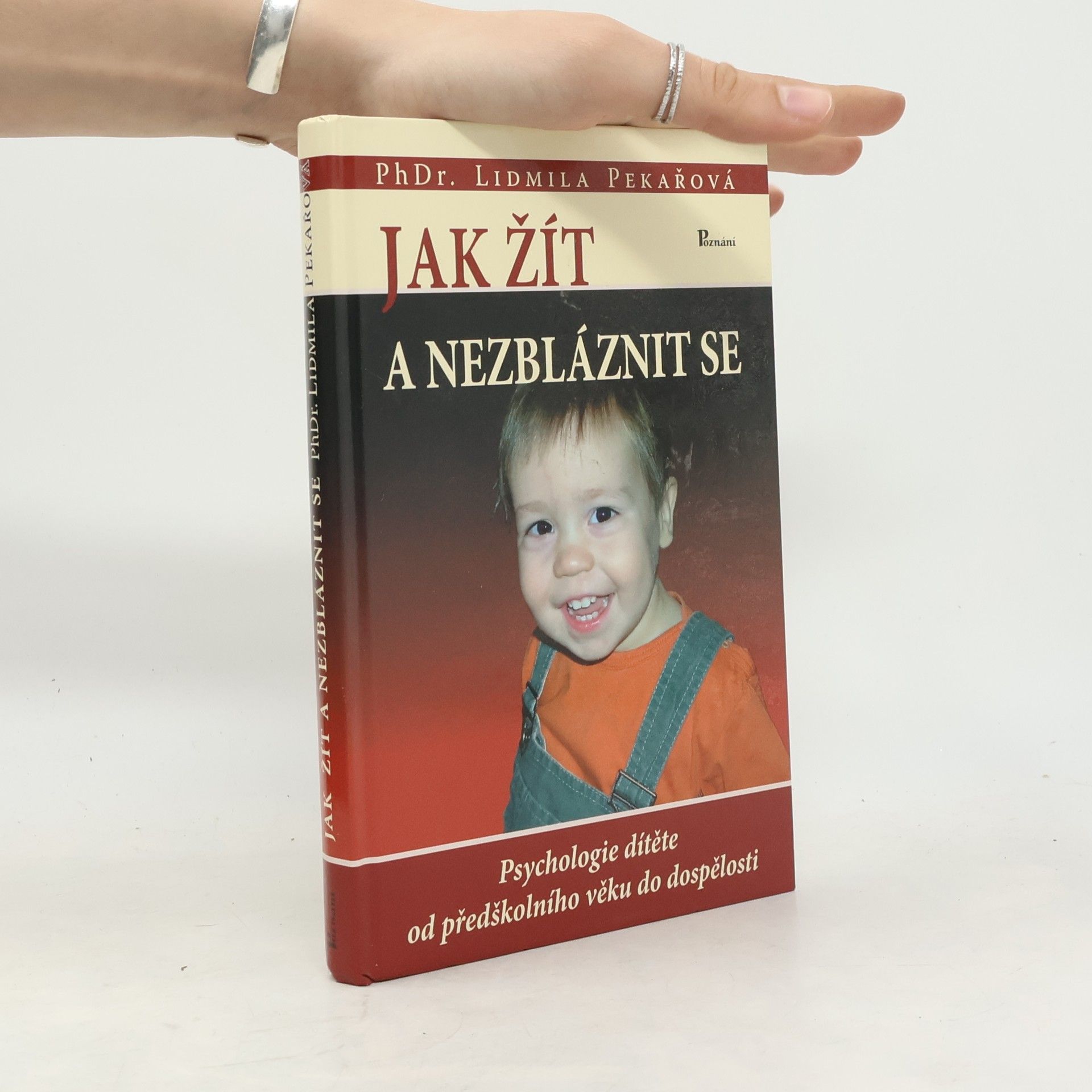 Pekařová Lidmila Jak žít a nezbláznit se