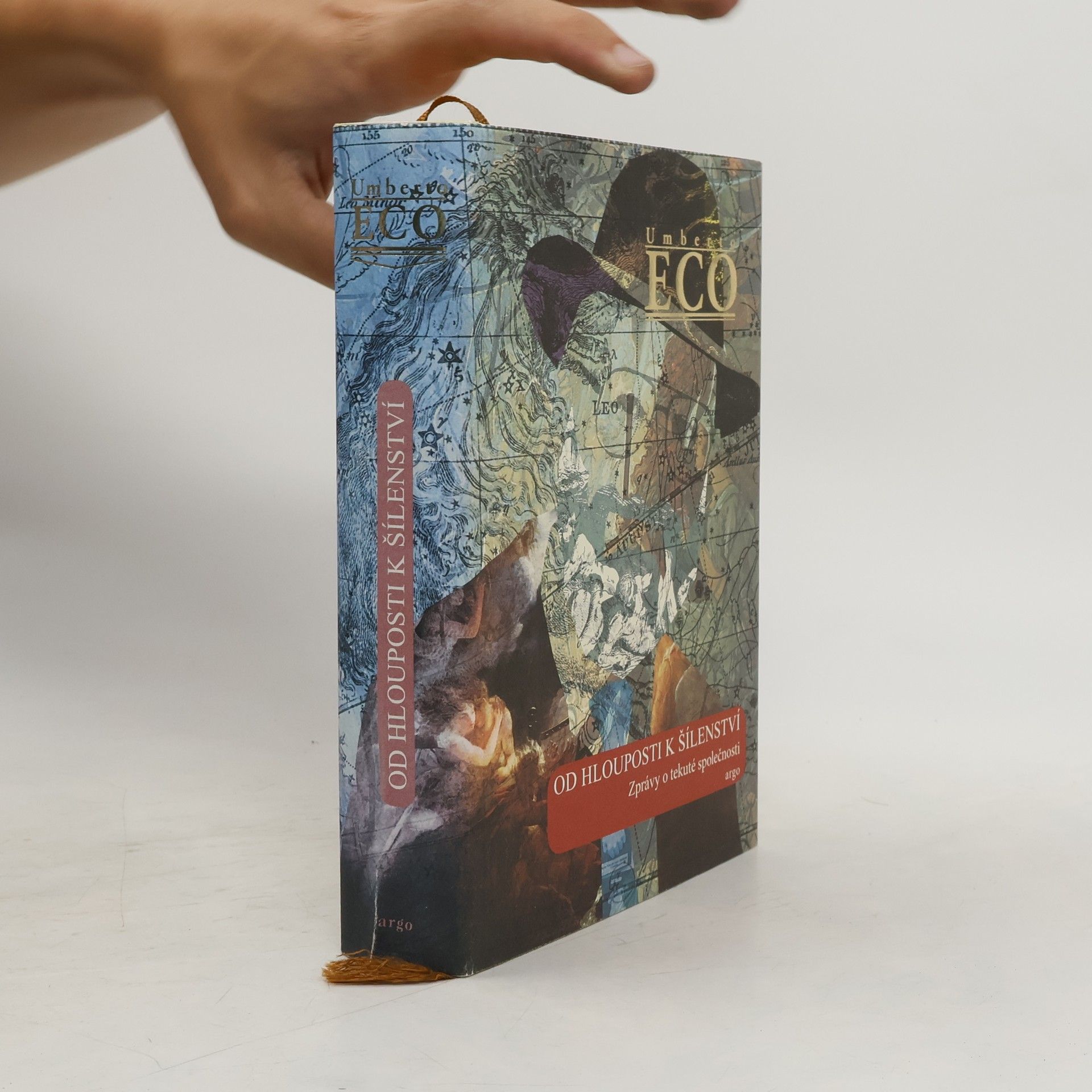 Umberto Eco Od hlouposti k šílenství. Zprávy o tekuté společnosti