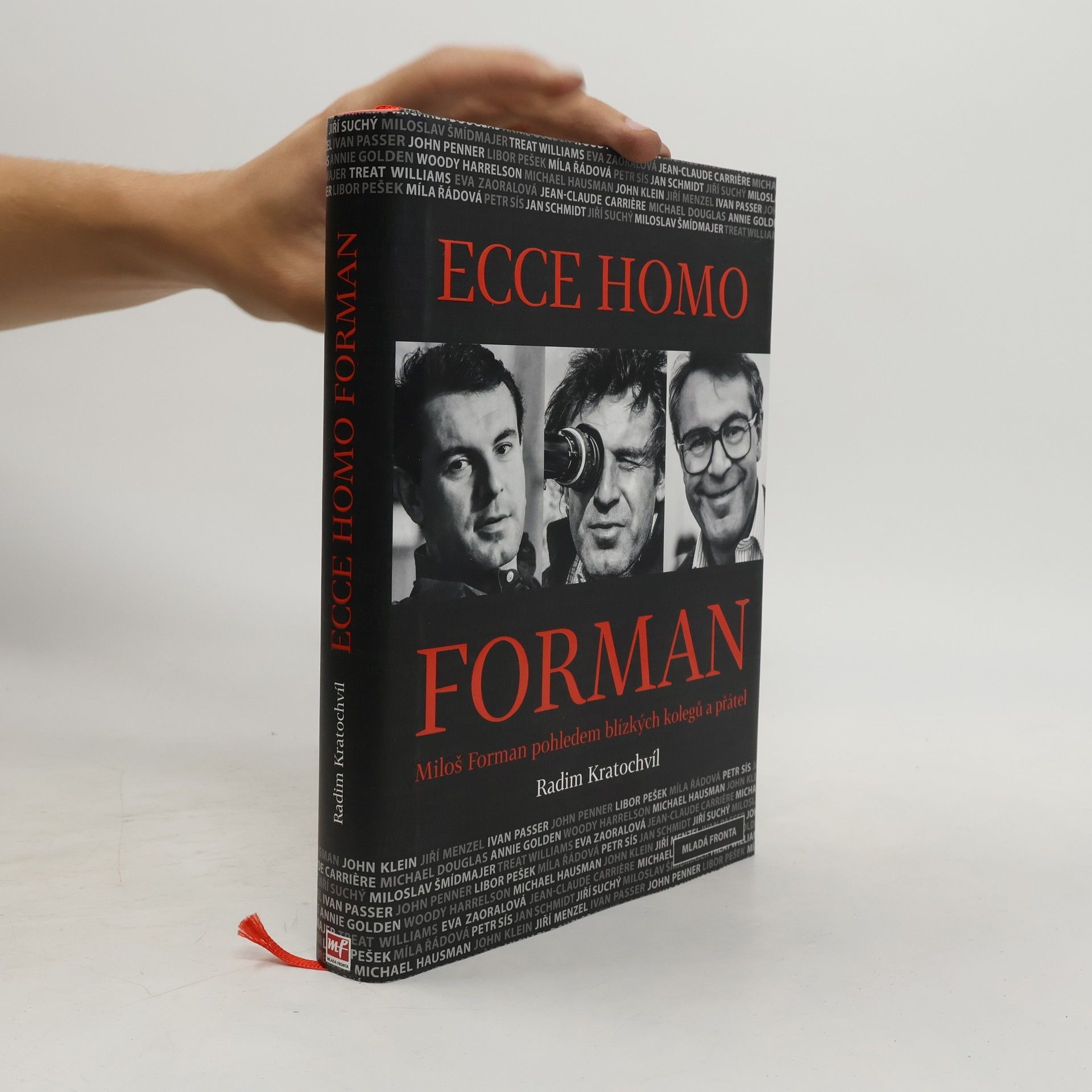 Radim Kratochvíl Ecce homo Forman: Miloš Forman pohledem blízkých kolegů a přátel