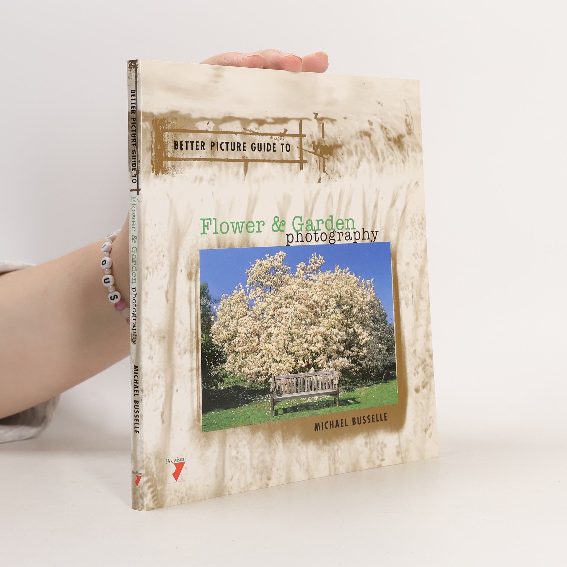 Michael Busselle Better Picture Guide to Flower & Garden Photography