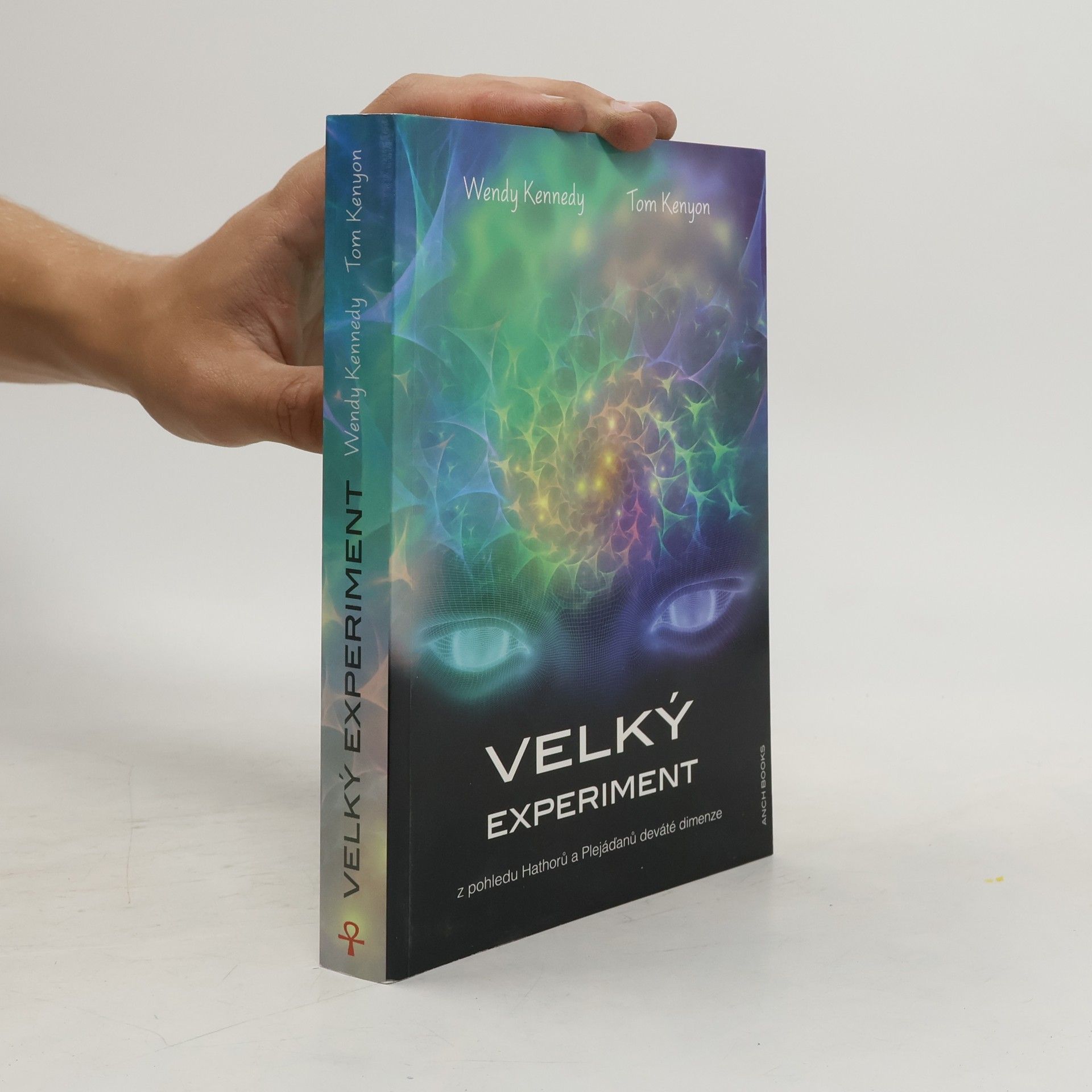 Tom Kenyon Velký experiment: Z pohledu Hathorů a Plejáďanů deváté dimenze