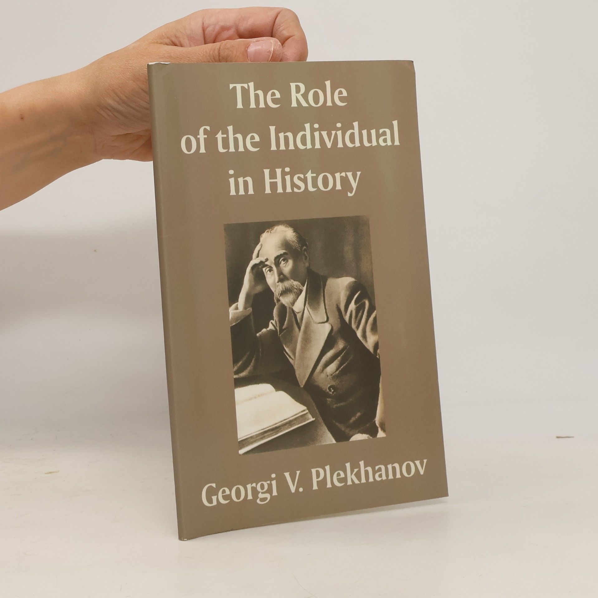 Georgii' Valentinovich Plekhanov The Role of the Individual in History