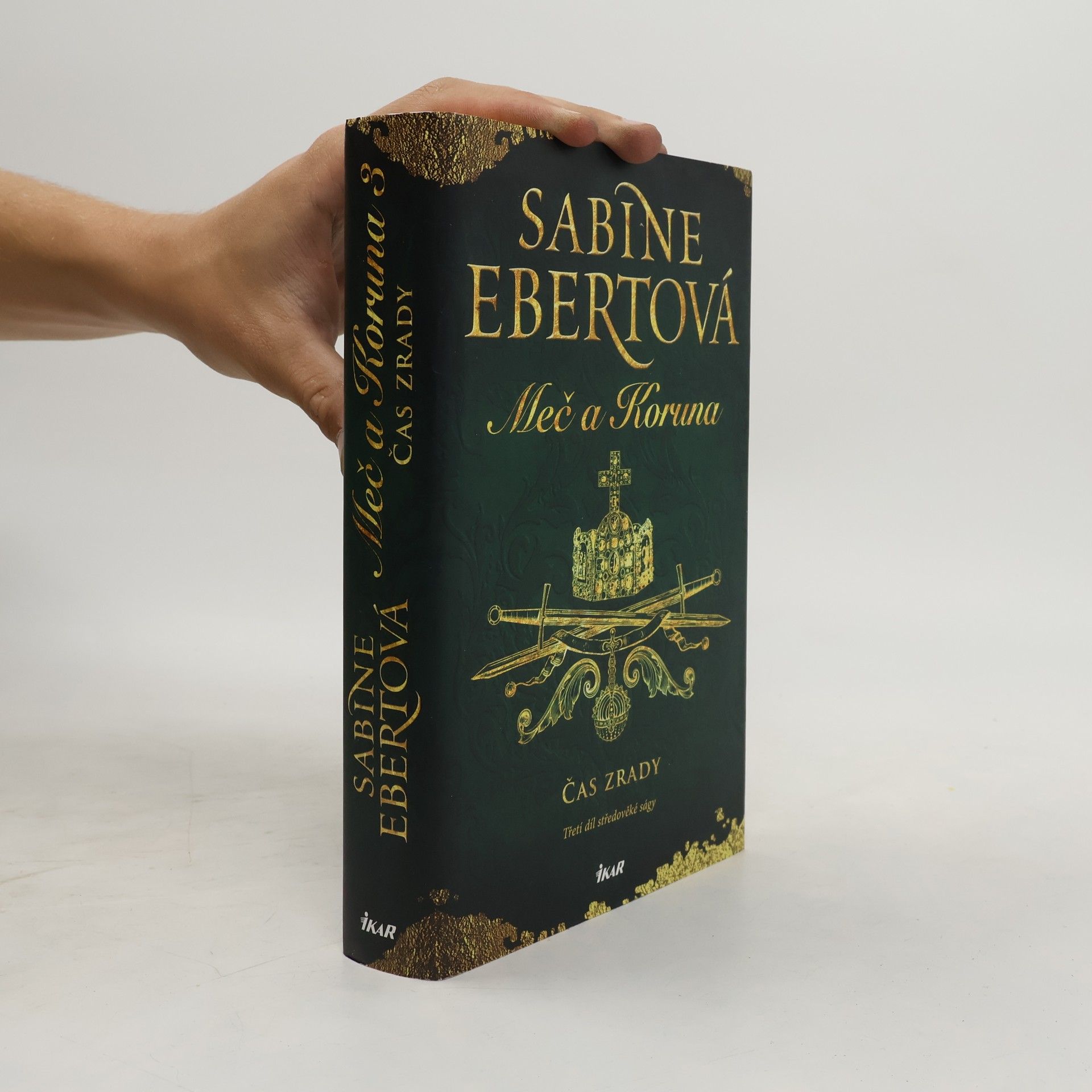 Sabine Ebert Meč a Koruna. Třetí díl středověké ságy. Čas zrady