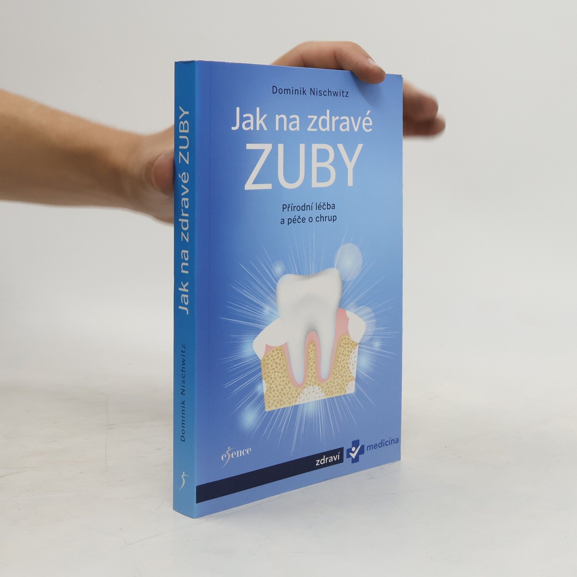 Dominik Nischwitz Jak na zdravé zuby - Bioléčba zubů