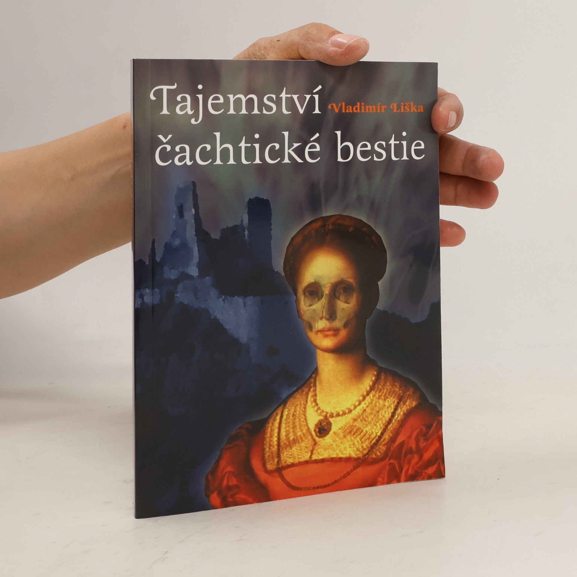 Vladimír Liška Tajemství čachtické bestie