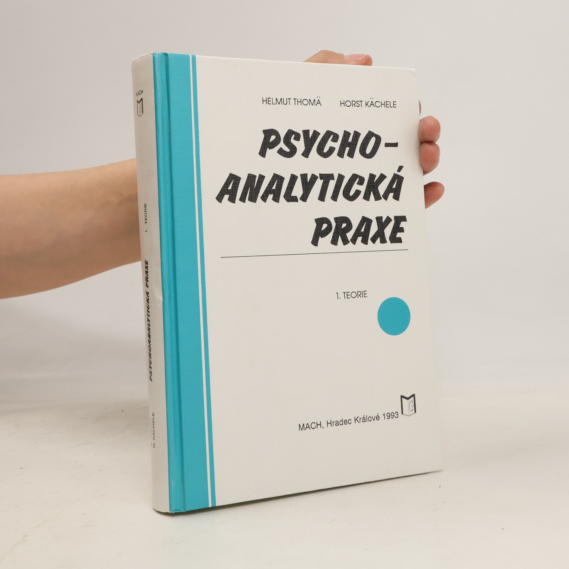 Horst Kächele Psychoanalytická praxe. 1, Teorie