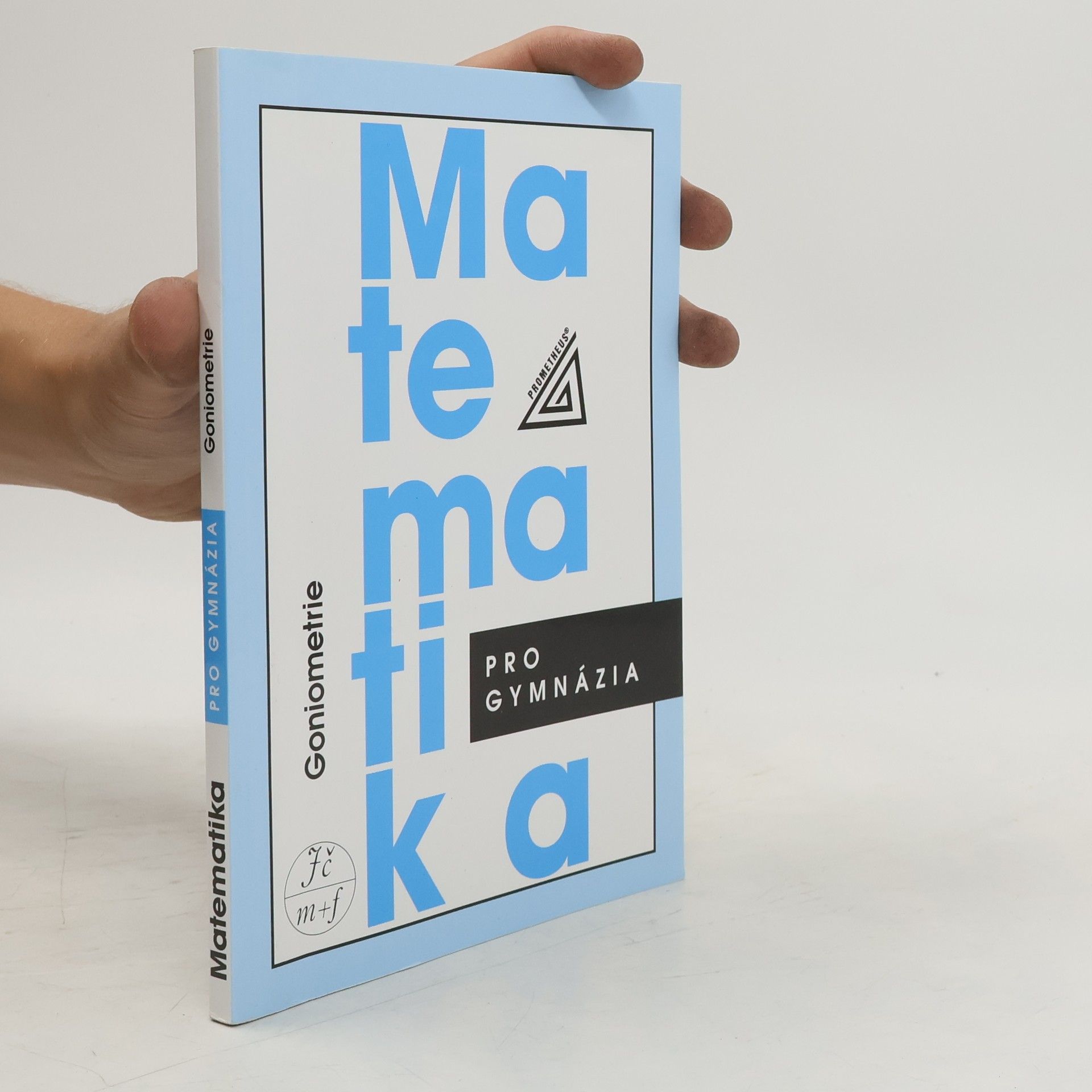 Oldřich Odvárko Matematika pro gymnázia. Goniometrie