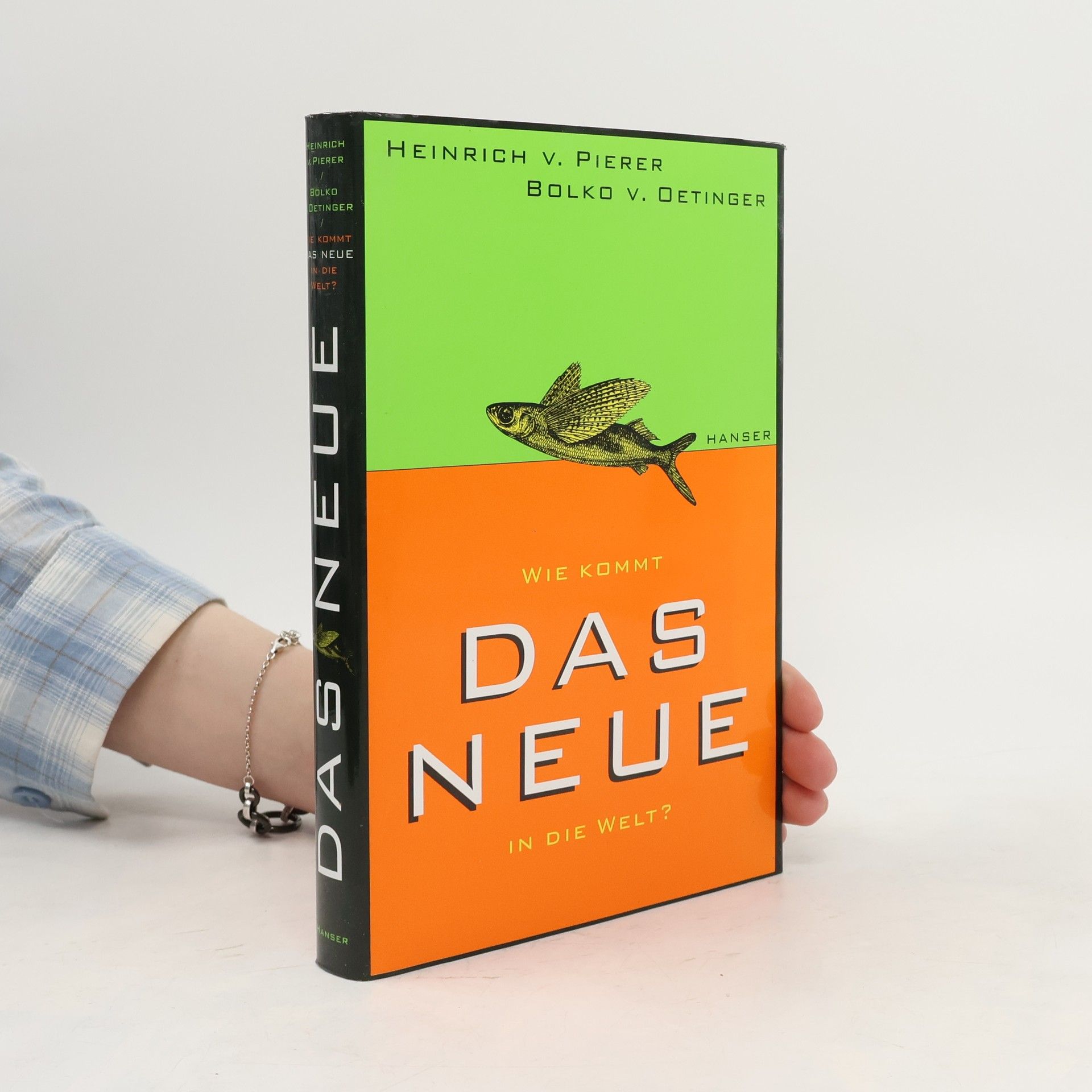 Heinrich von Pierer Wie kommt das Neue in die Welt?