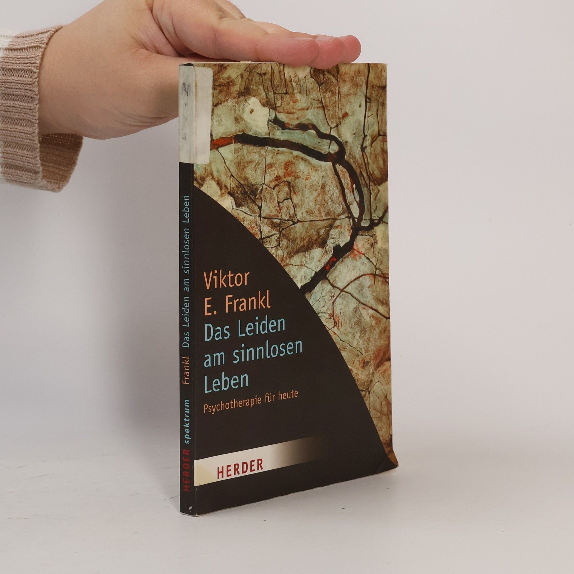 Viktor Frankl Das Leiden am sinnlosen Leben: Psychotherapie für heute