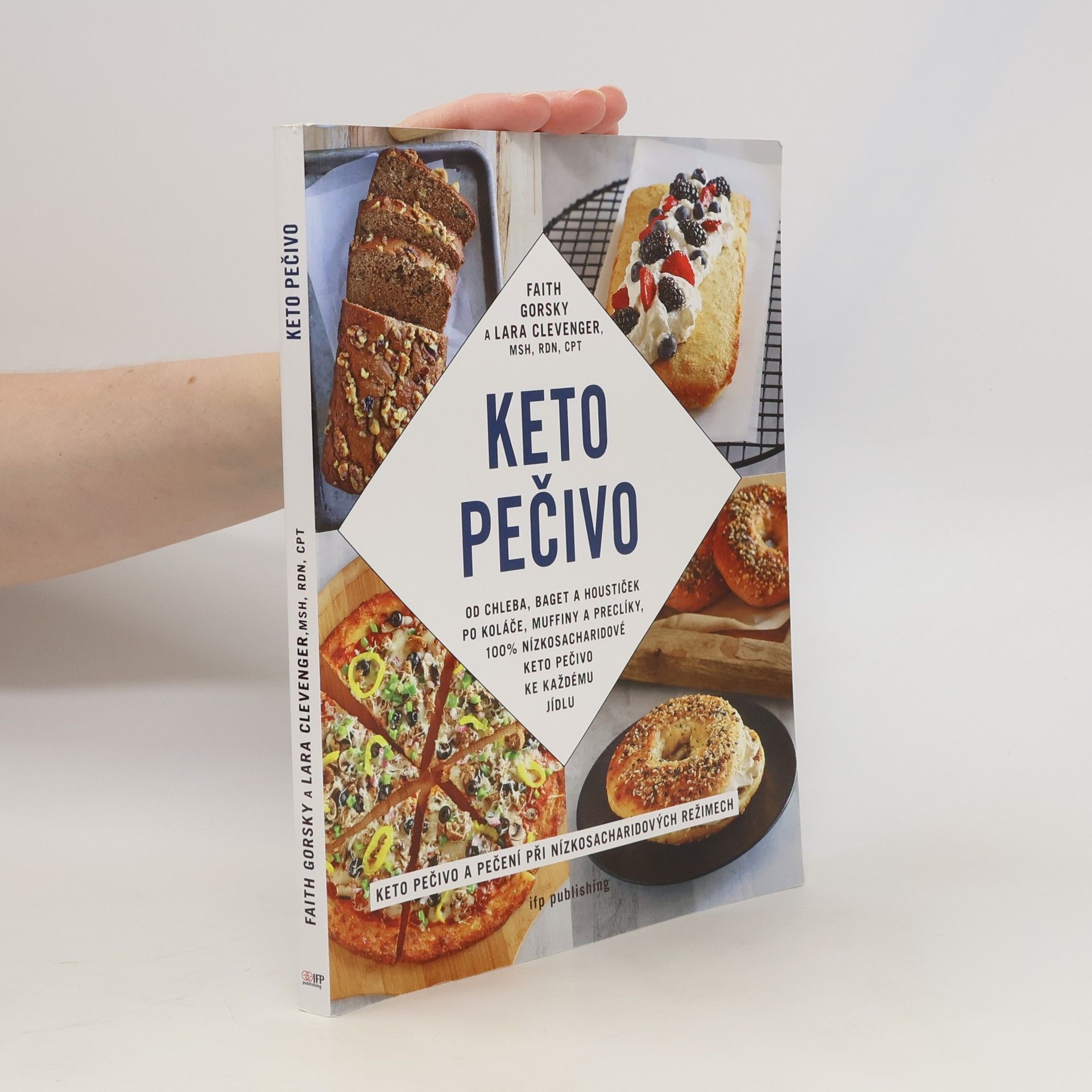 Lara Clevenger Keto pečivo : od baget a houstiček po koláče a muffiny, 100% nízkosacharidové, keto pečivo ke každému jídlu