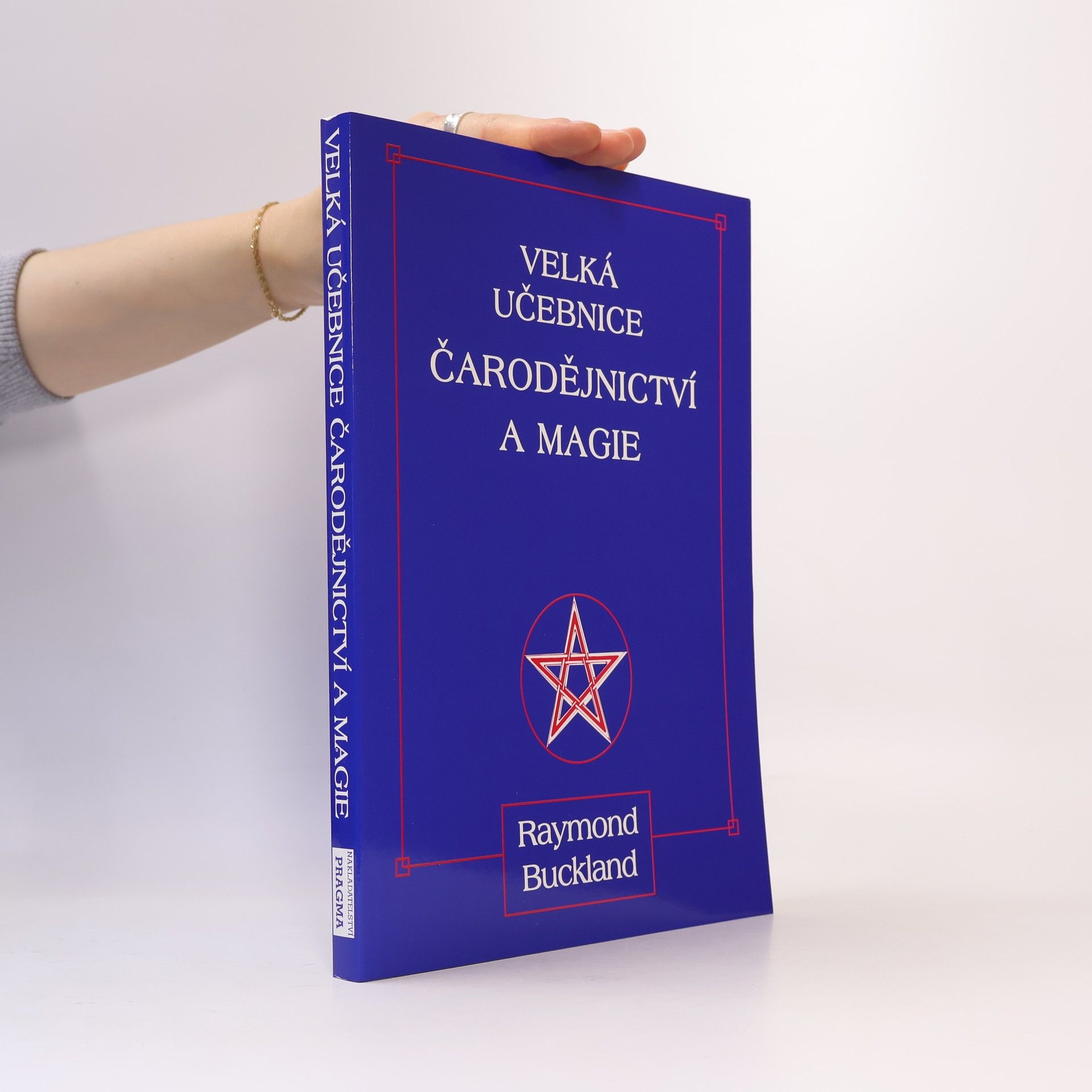 Raymond Buckland Velká učebnice čarodějnictví a magie