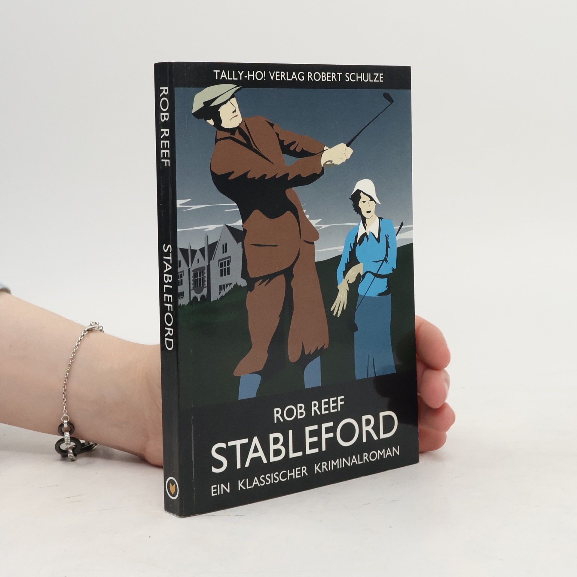 Rob Reef Stableford. Ein klassischer Kriminalroman