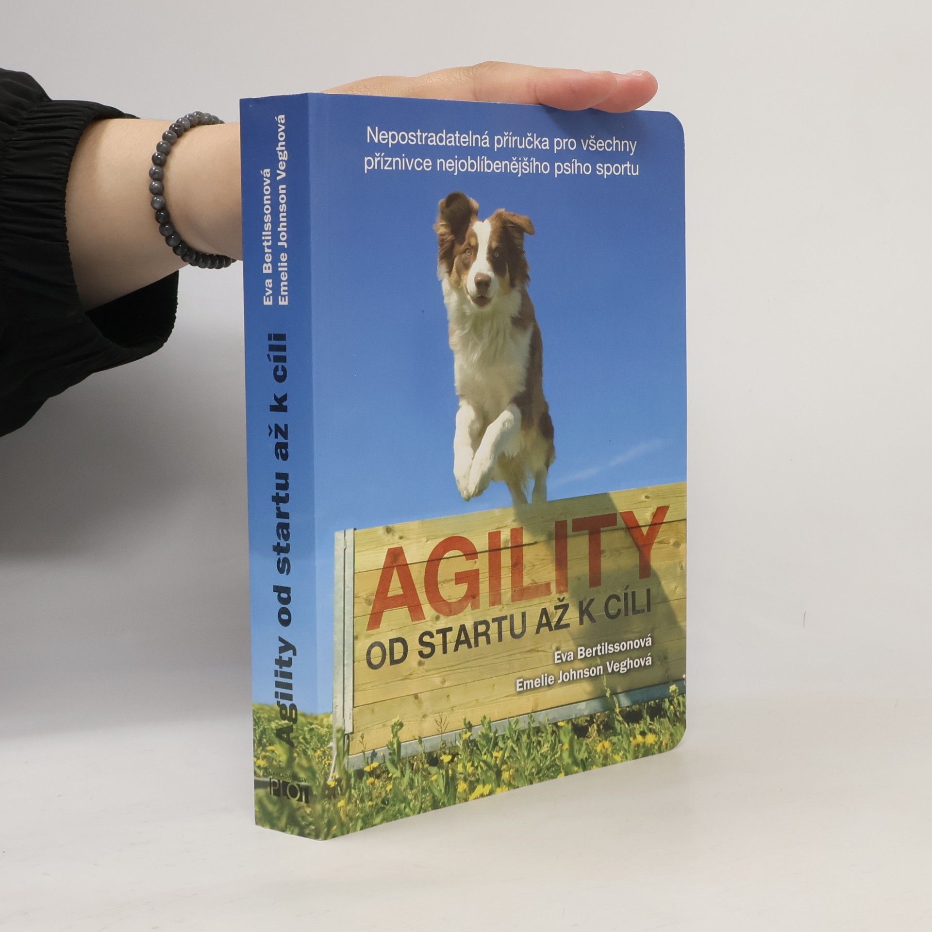 Emelie Johnson Vegh Agility od startu až k cíli. Nepostradatelná příručka pro všechny příznivce nejoblíbenějšího psího sportu