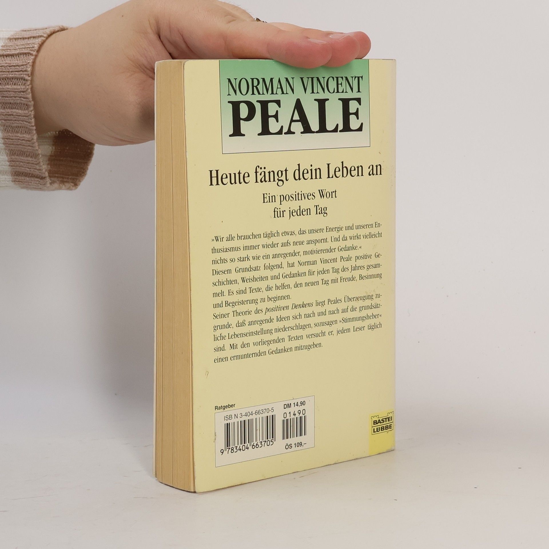 Norman Vincent Peale Heute fängt dein Leben an