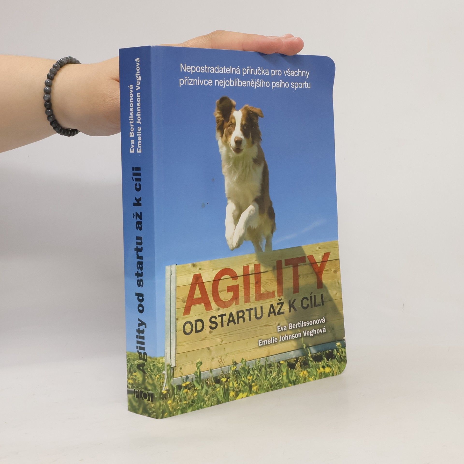 Emelie Johnson Vegh Agility od startu až k cíli. Nepostradatelná příručka pro všechny příznivce nejoblíbenějšího psího sportu