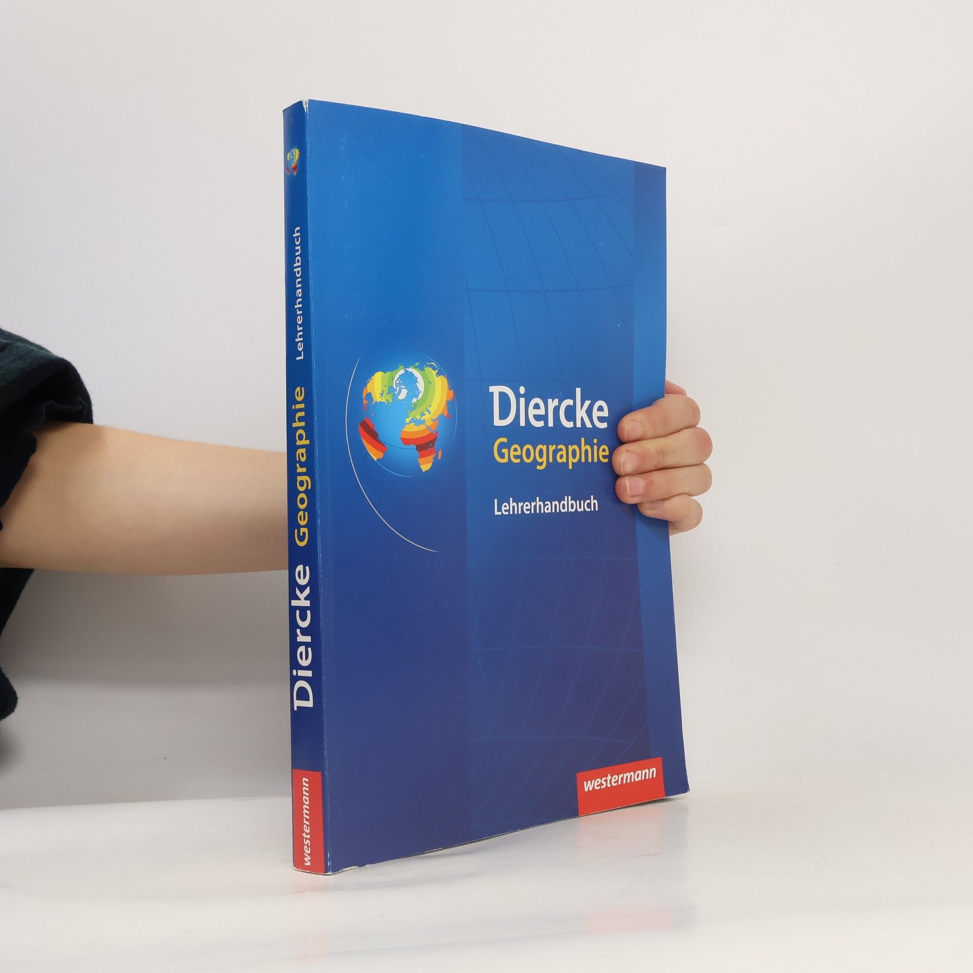 Autorenkollektiv Diercke Geographie - Ausgabe 2011 - Lehrerhandbuch