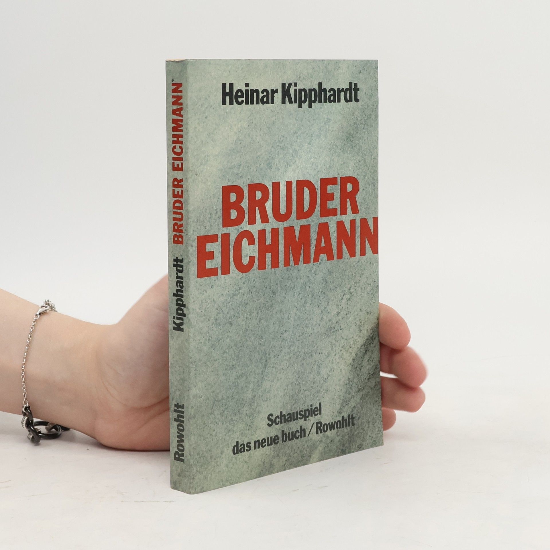Heinar Kipphardt Bruder Eichmann. Schauspiel