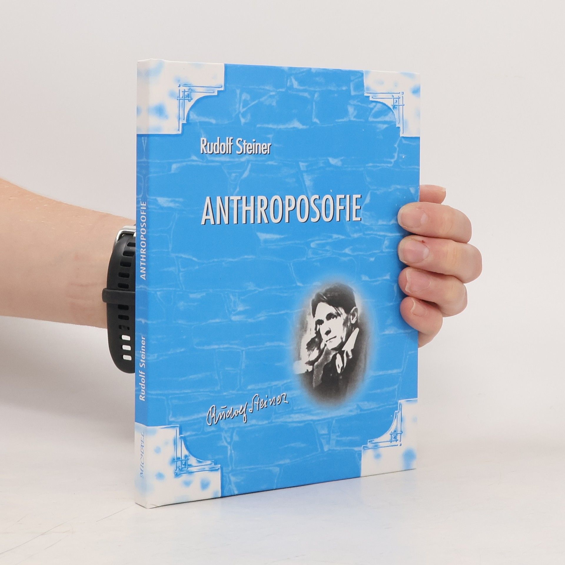 Rudolf Steiner Anthroposofie : úvod do anthroposofického světového názoru