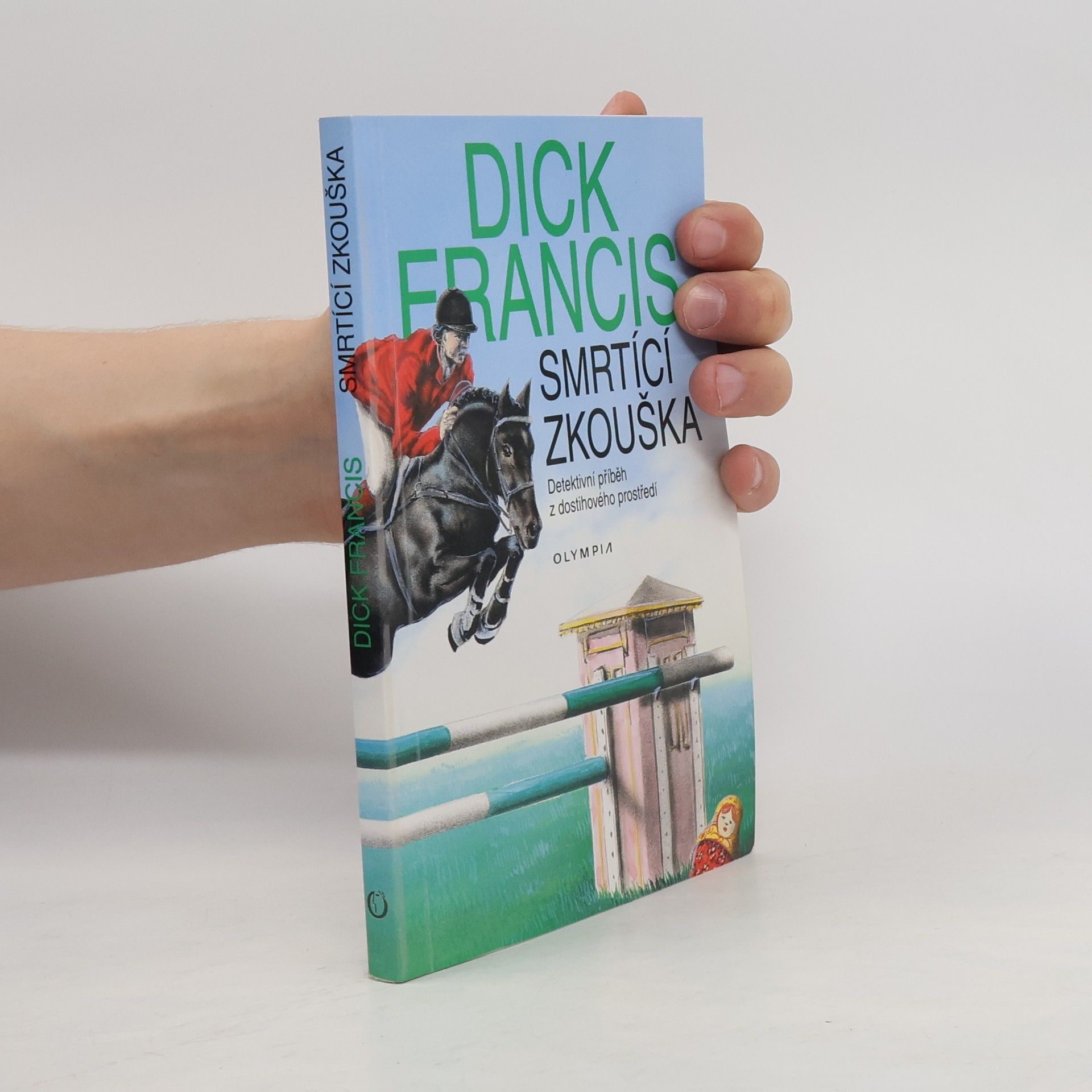 Dick Francis Smrtící zkouška